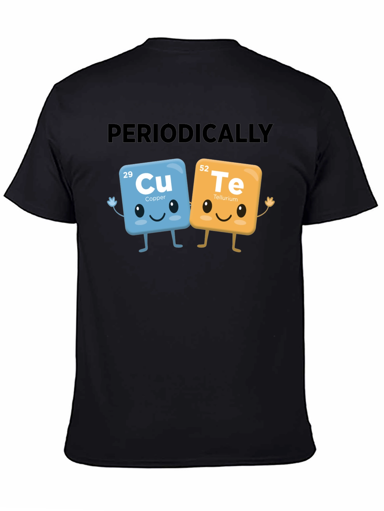 Periodically Cute T-Shirt - Chemistry Pun Tee