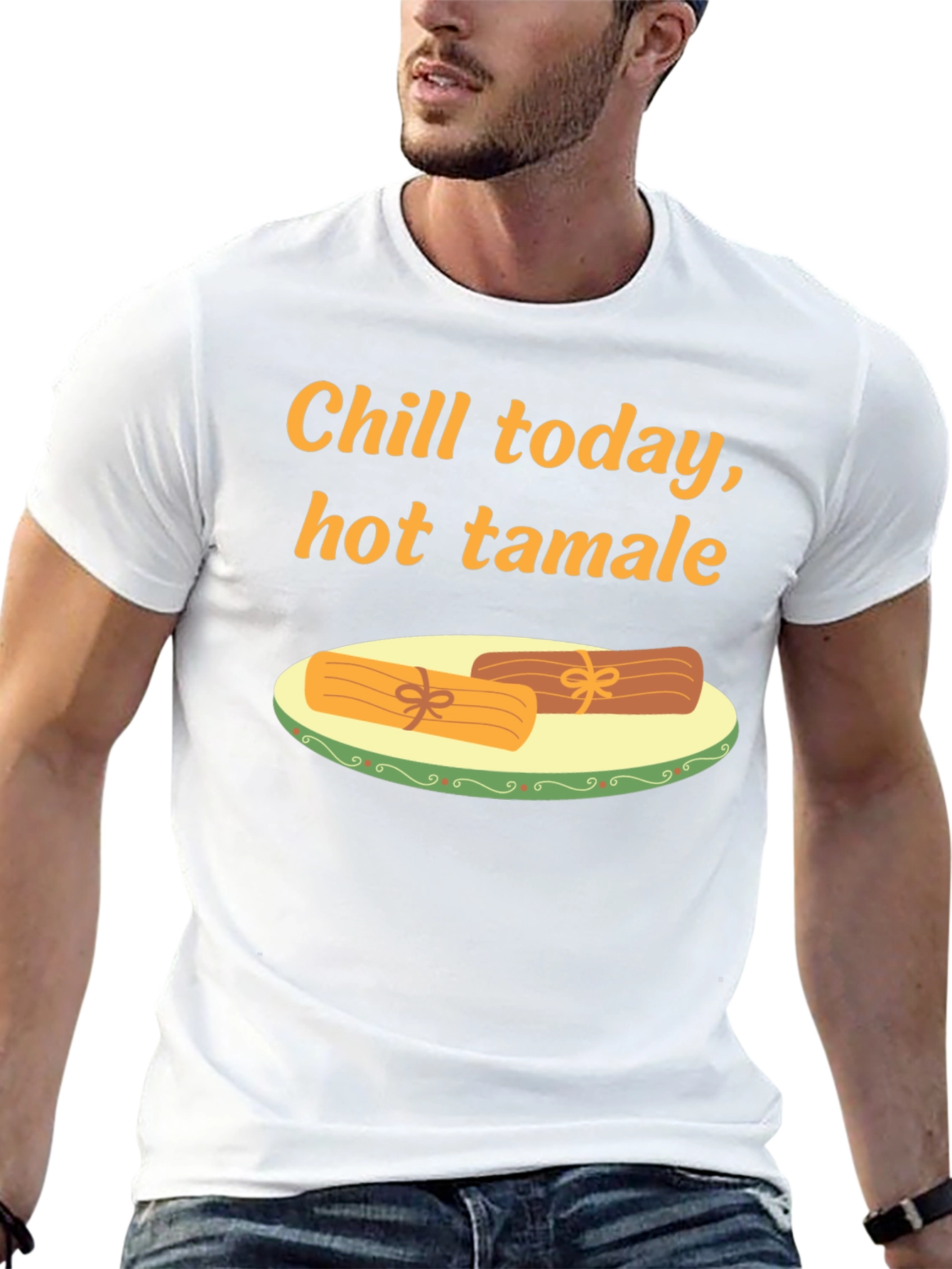 Chill Today Hot Tamale T-Shirt