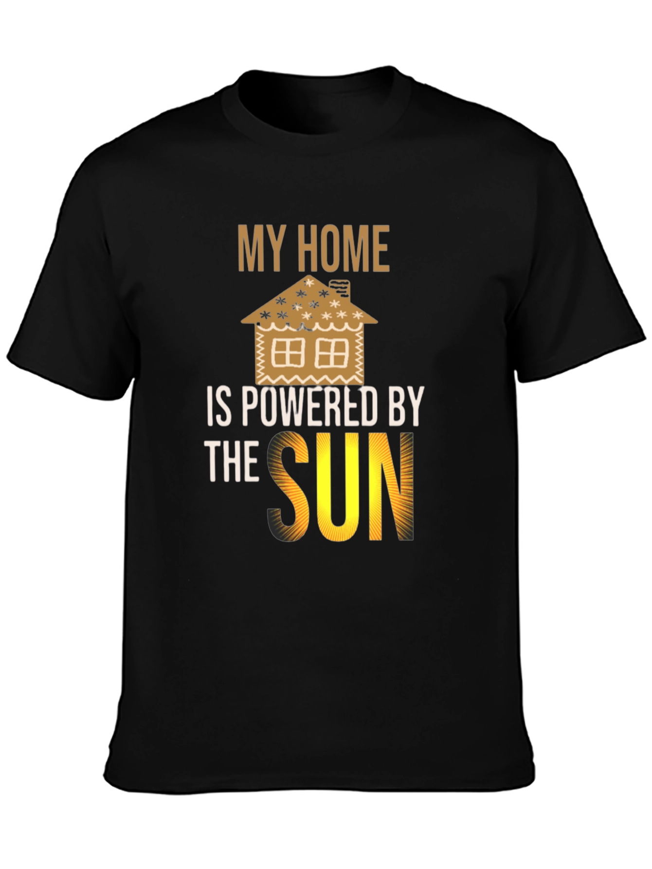 Eco-Friendly My Home is Powered by the Sun T-Shirt
