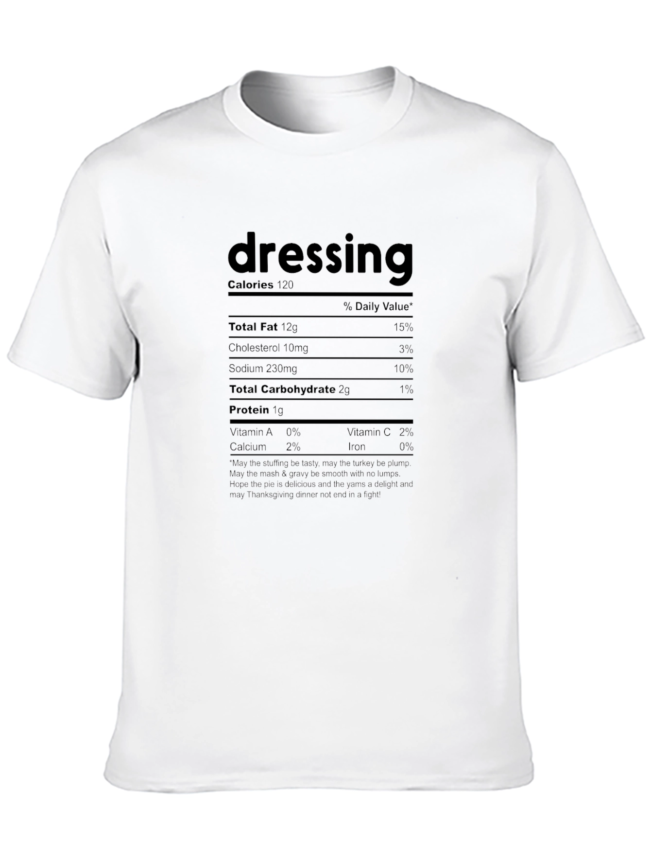 Dressing Nutrition Facts Funny Thanksgiving T-Shirt