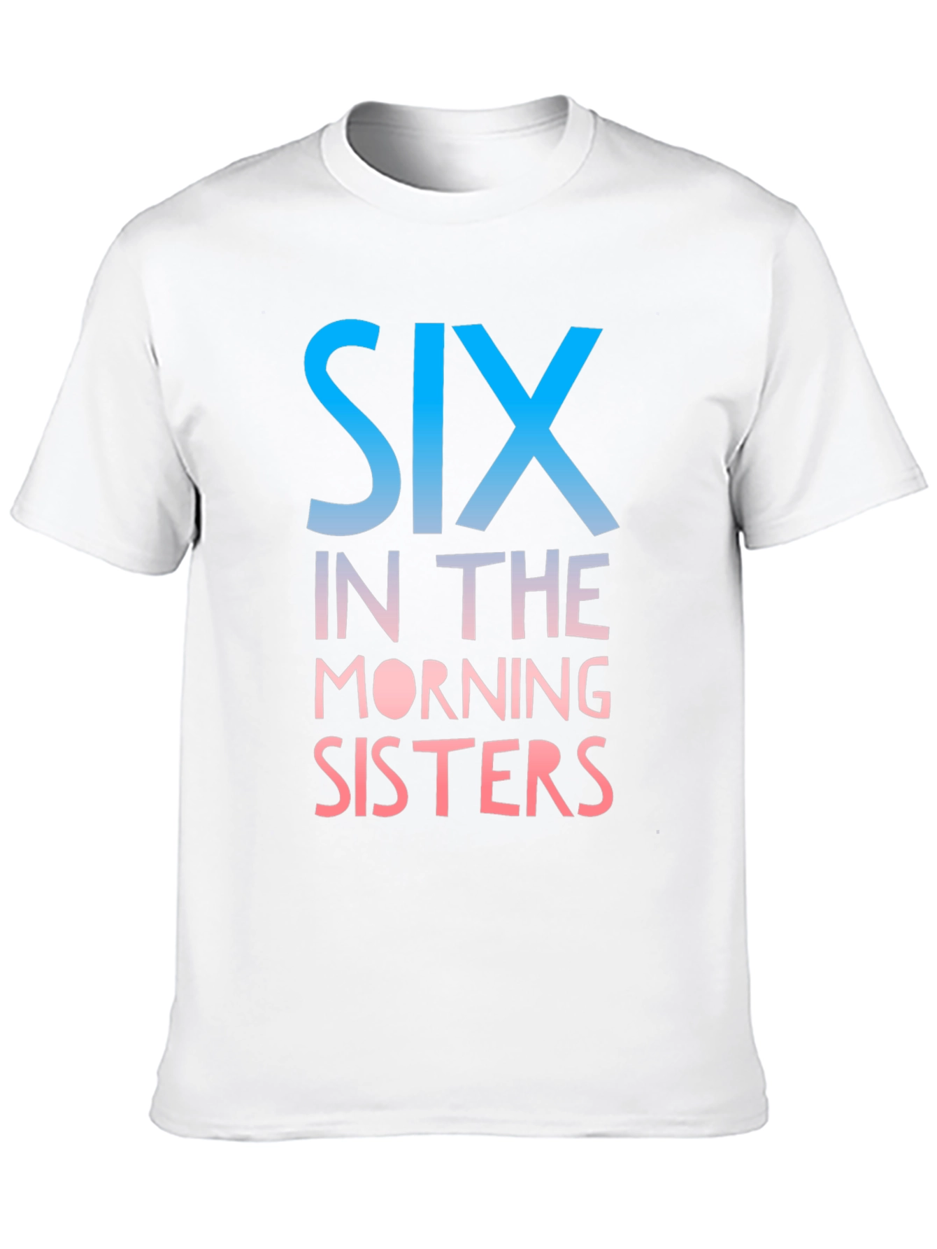 Six in the Morning Sisters Graphic Tee