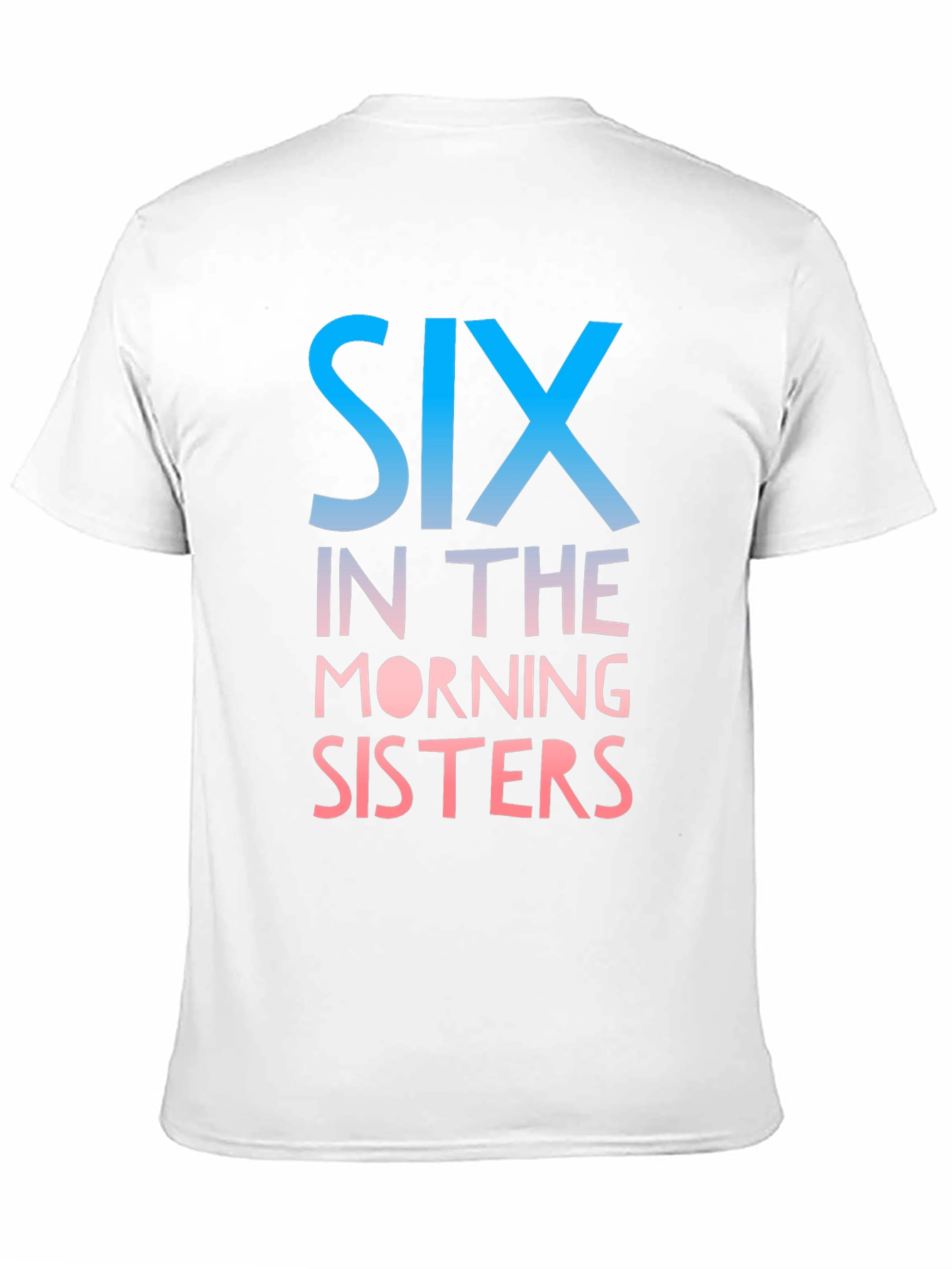 Six in the Morning Sisters Graphic Tee