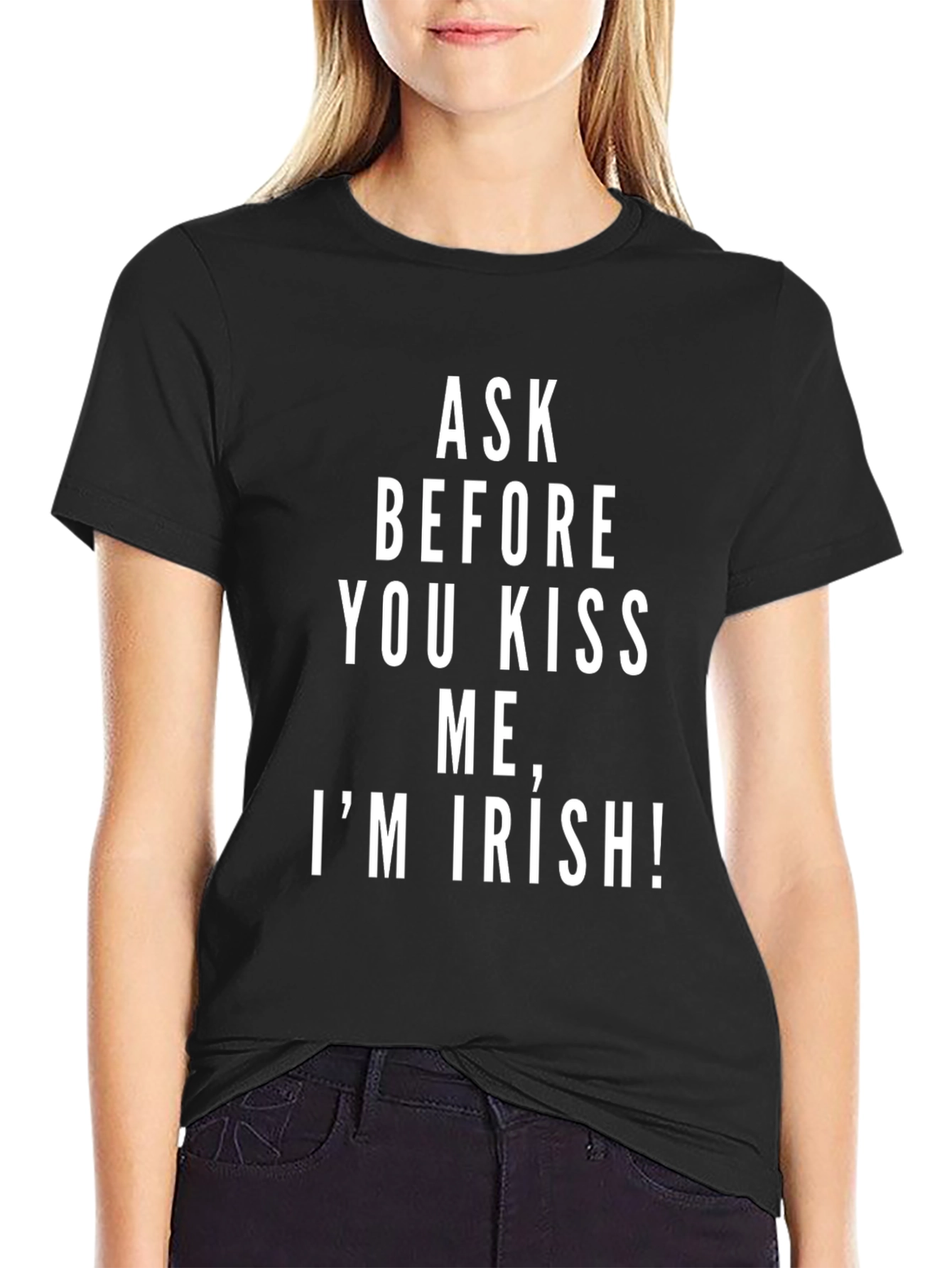 Ask Before You Kiss Me Im Irish T-Shirt