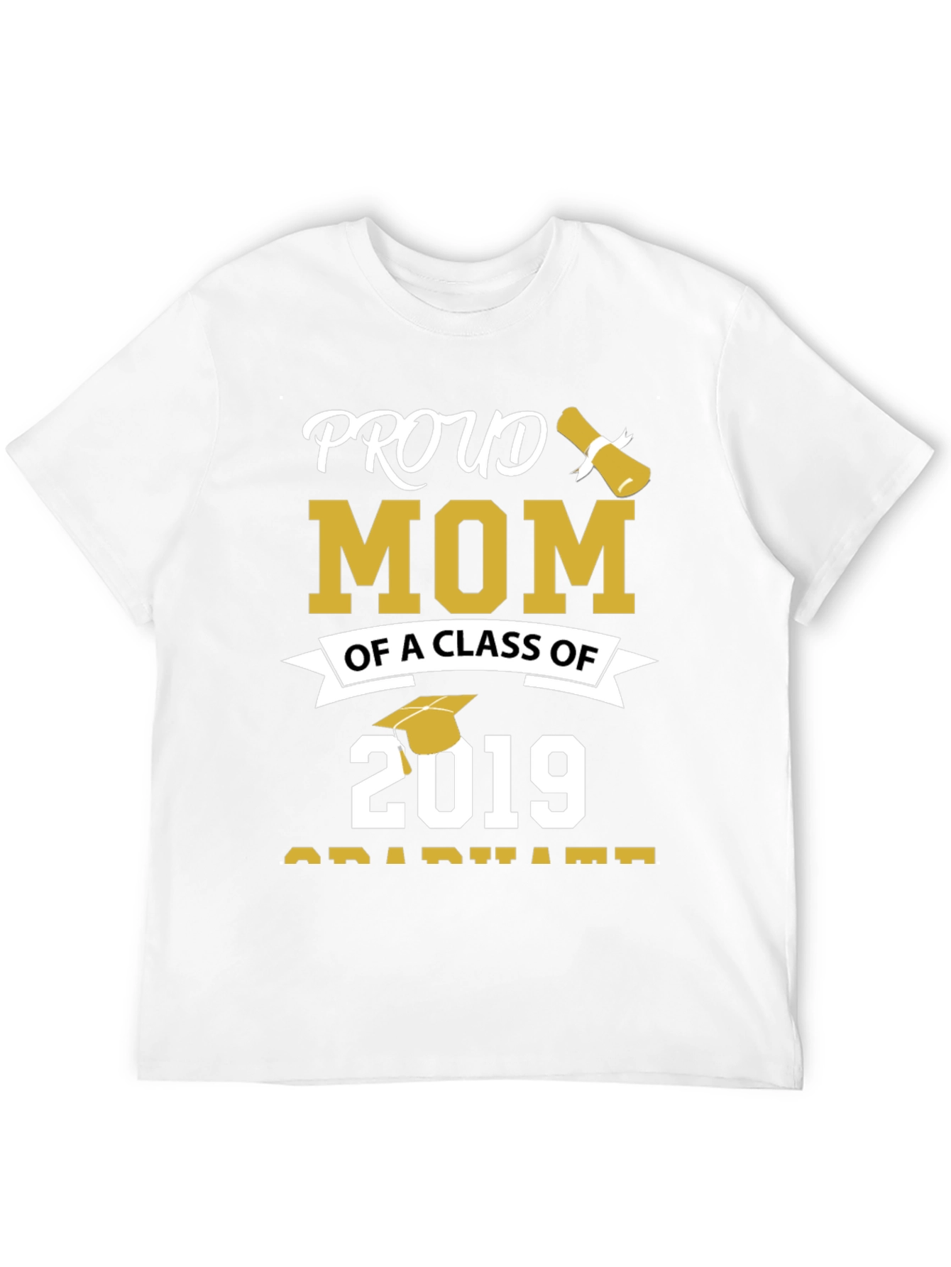 Proud Mom Class of 2019 Graduation T-Shirt