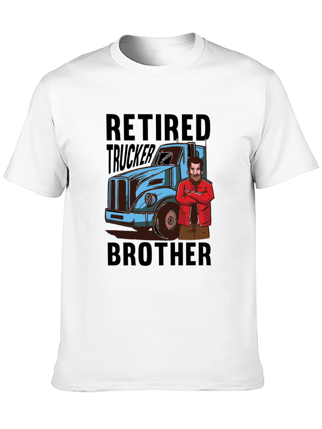 Retired Trucker Brother T-Shirt