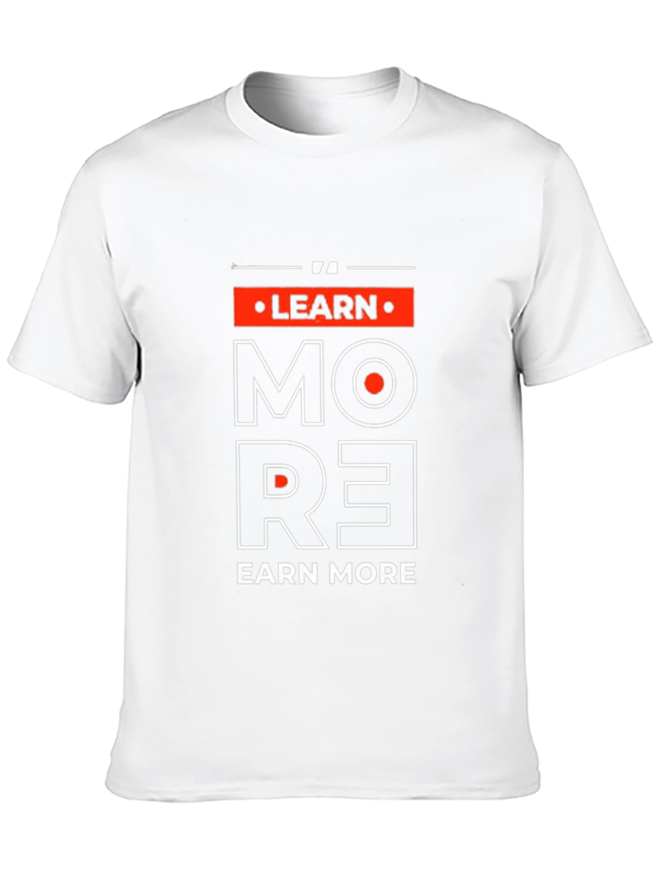 Learn More Earn More Graphic Tee