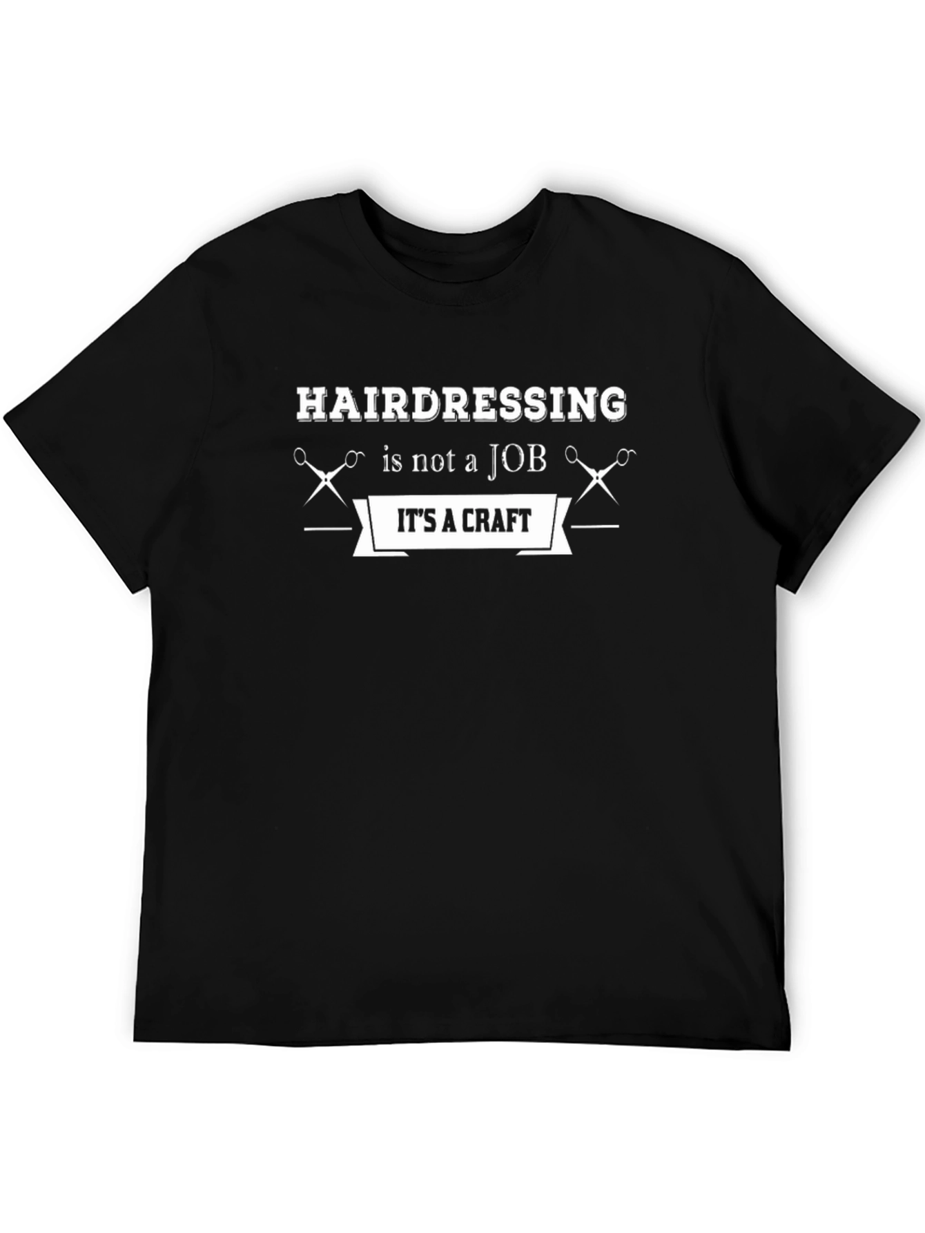 Hairdressing is a Craft T-Shirt