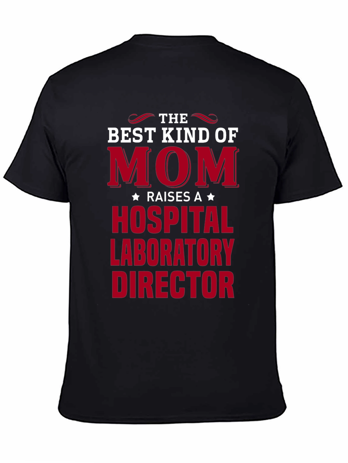 Best Kind of Mom Hospital Lab Director T-Shirt