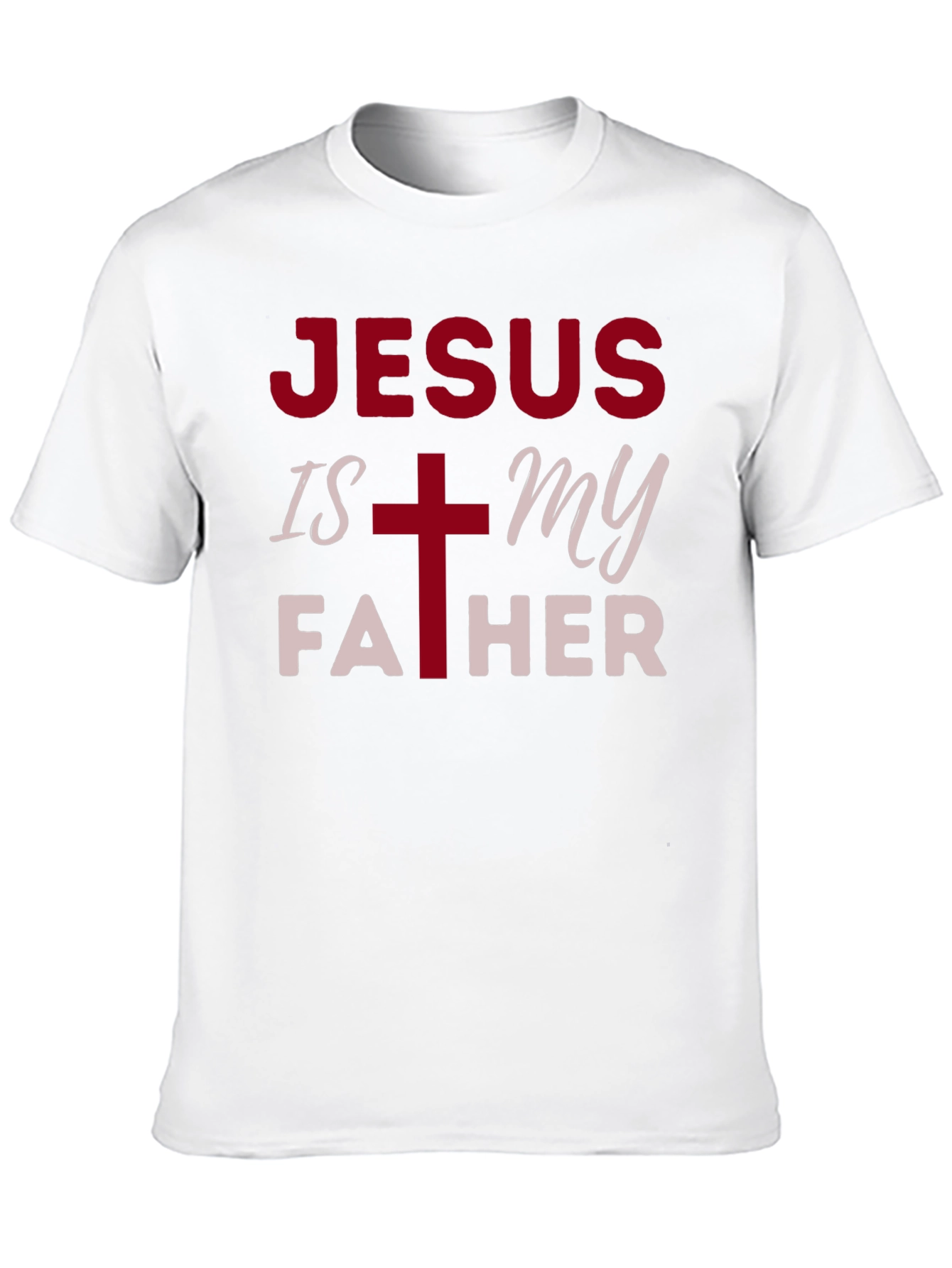 Jesus is My Father Christian T-Shirt