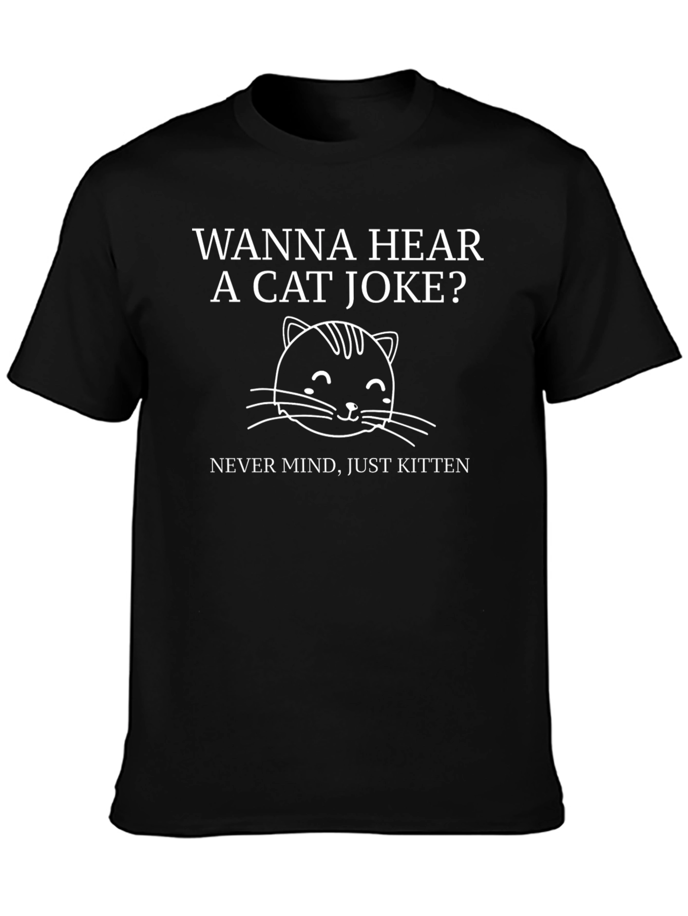 Cat Joke Graphic T-Shirt - Just Kitten!