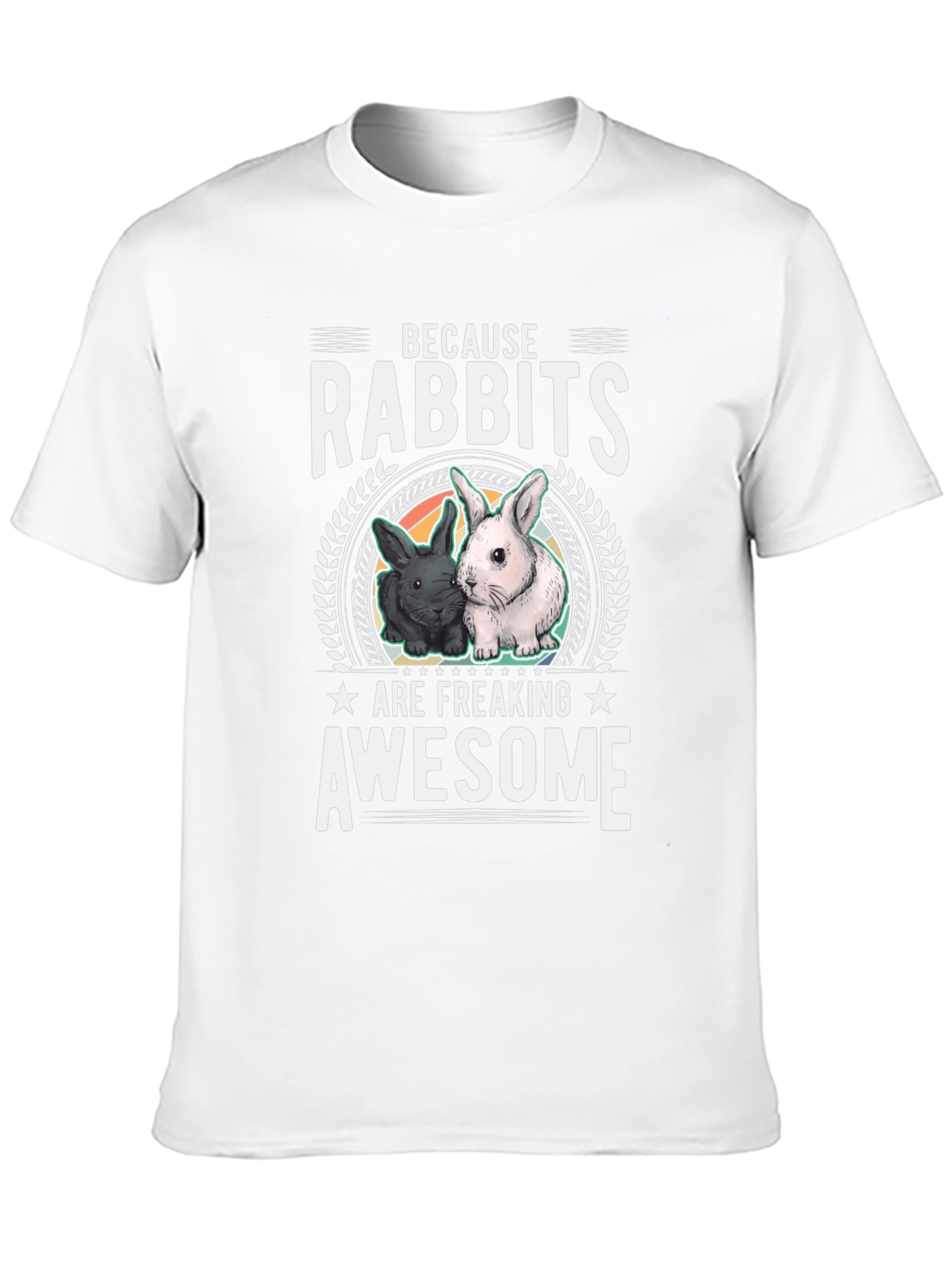 Rabbits are Freaking Awesome Tee