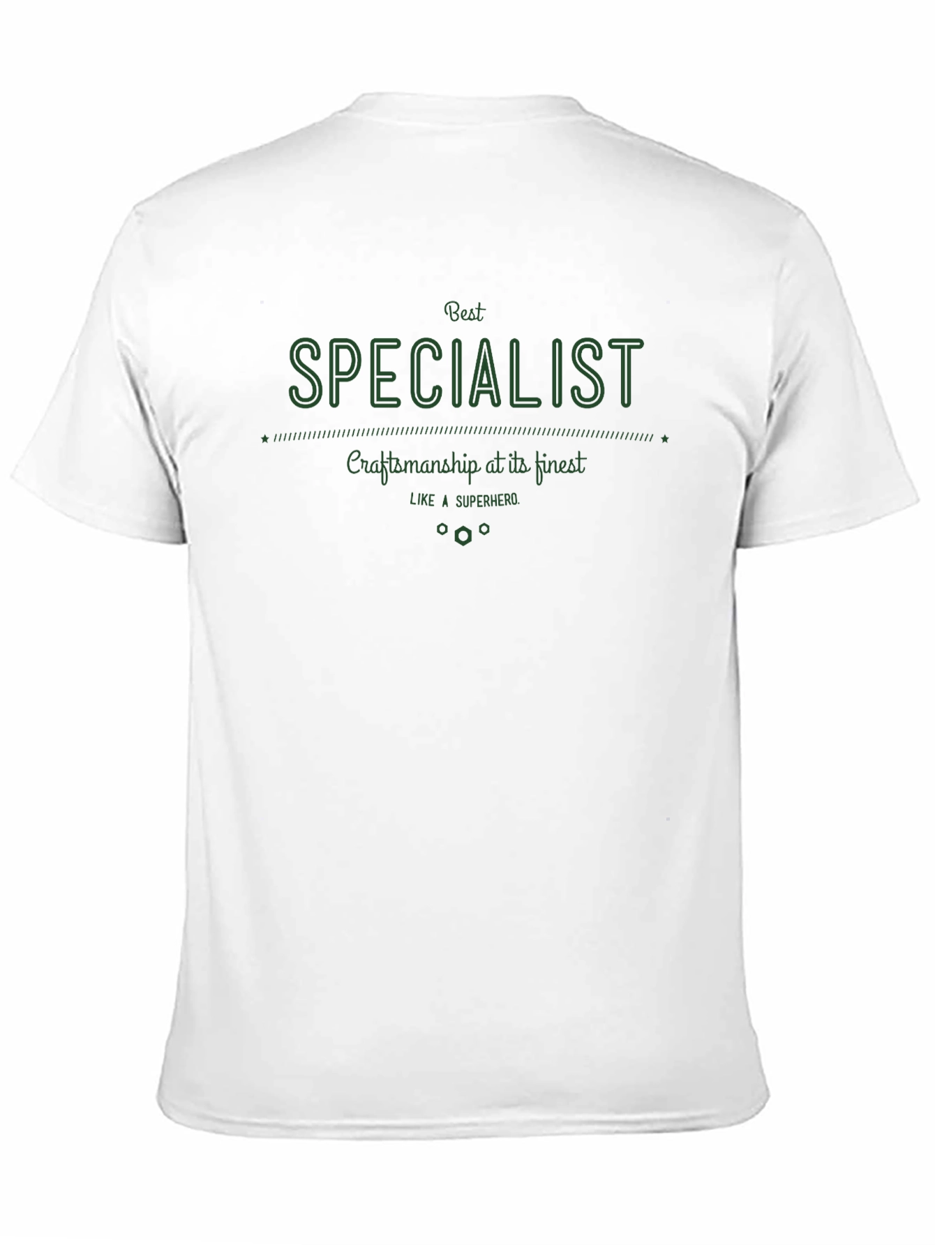 Best Specialist Craftsmanship T-Shirt