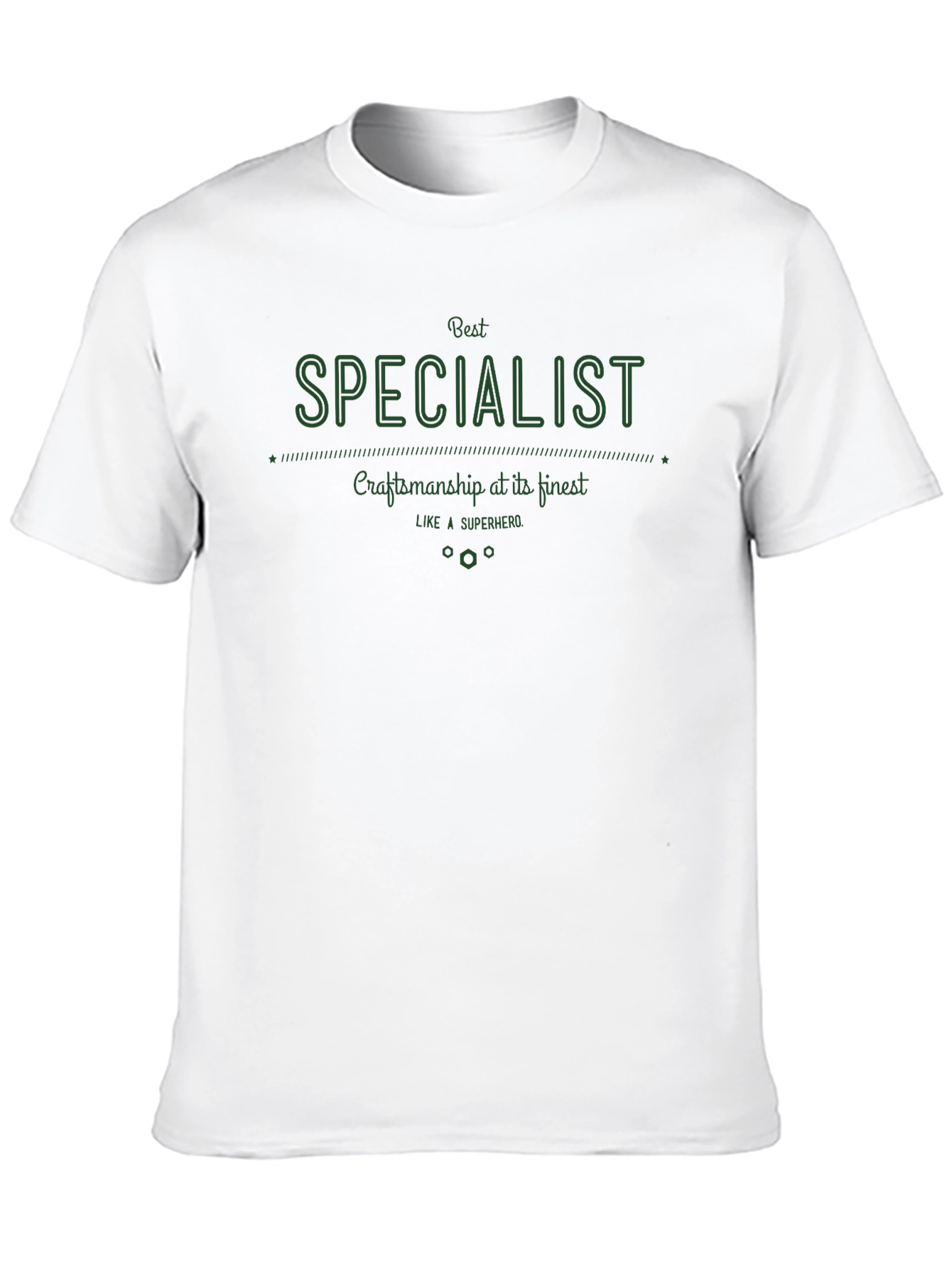 Best Specialist Craftsmanship T-Shirt