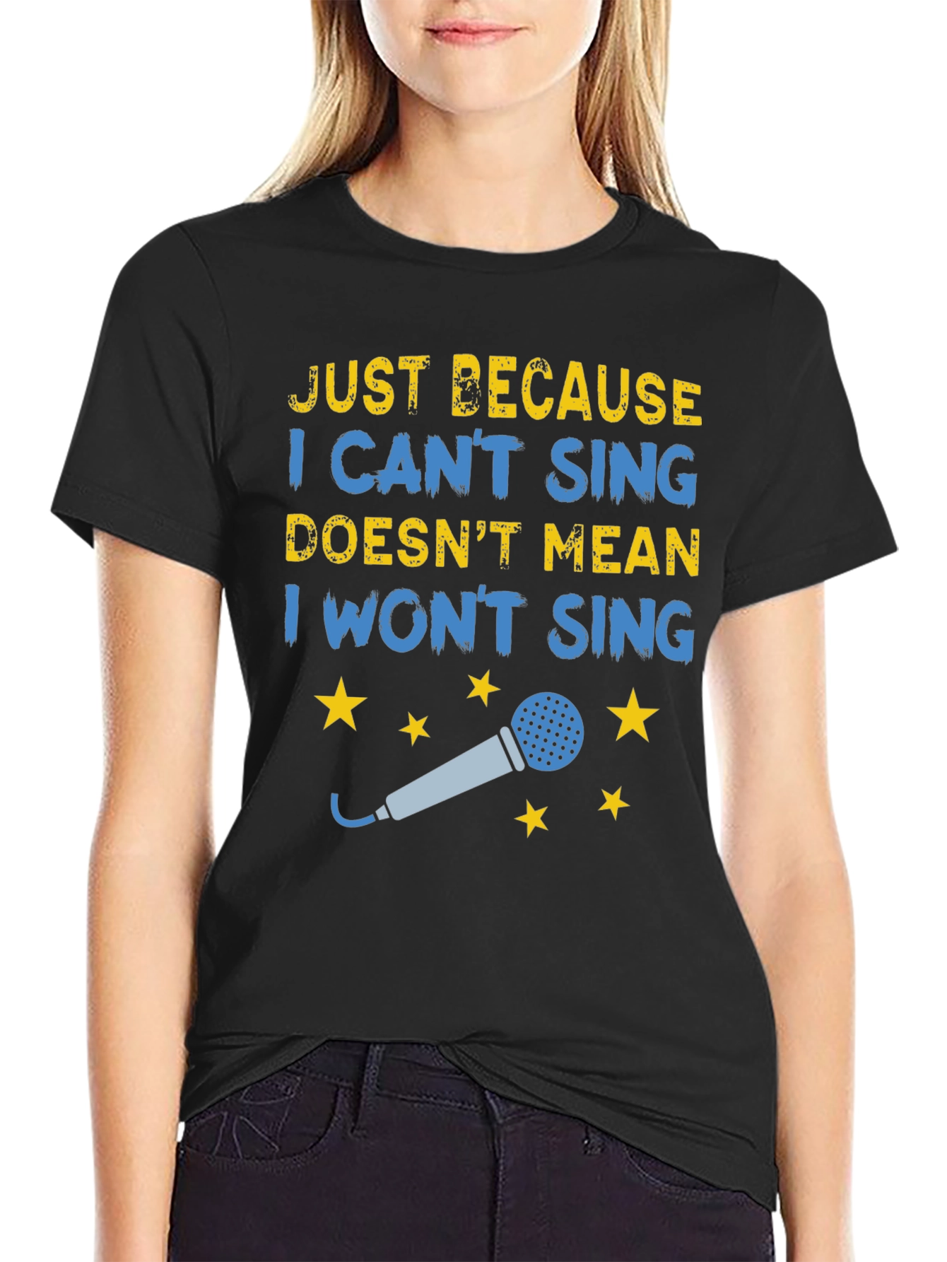 Funny Singing T-Shirt - Just Because I Cant Sing
