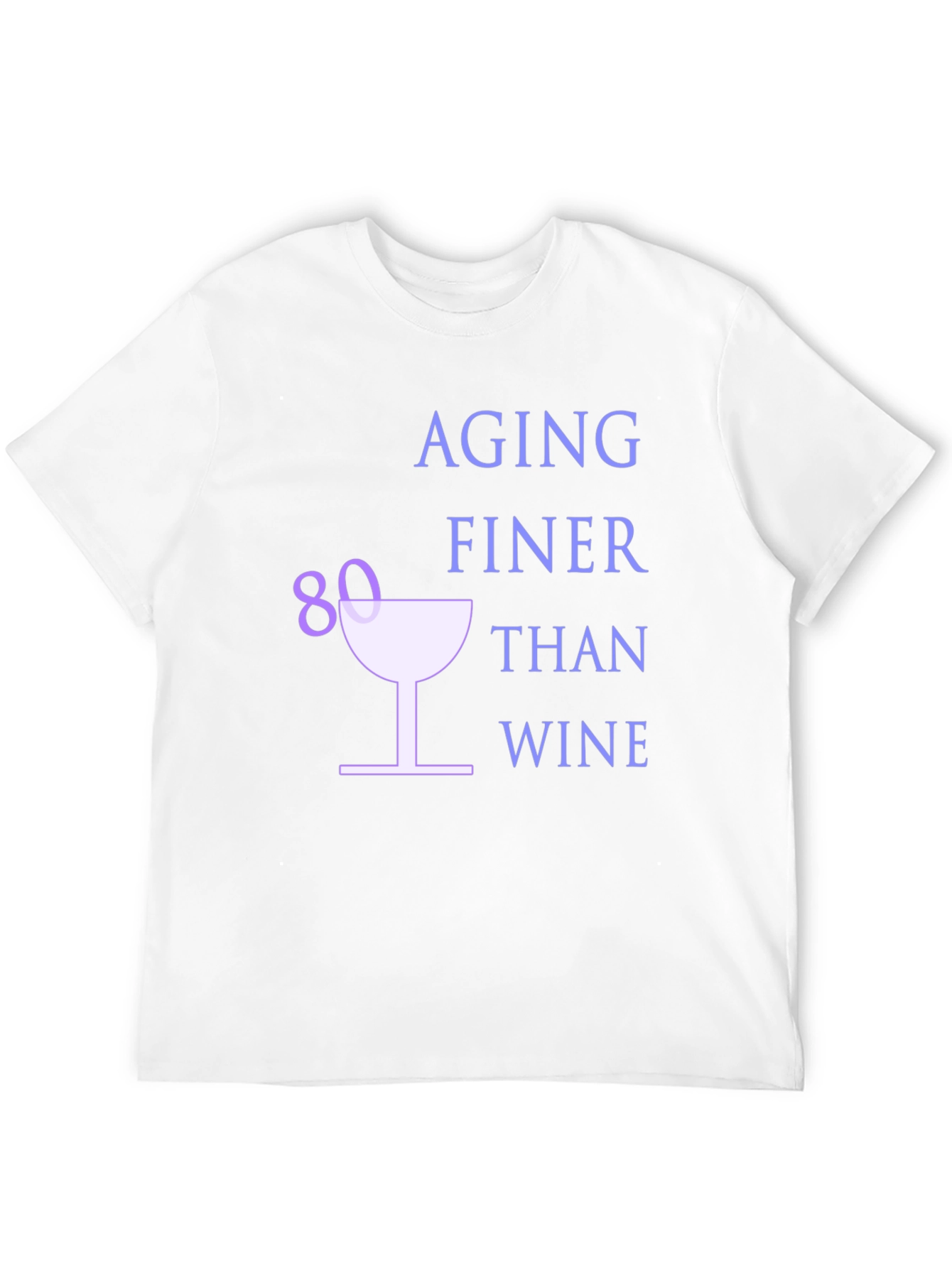Aging Finer Than Wine 80th Birthday T-Shirt