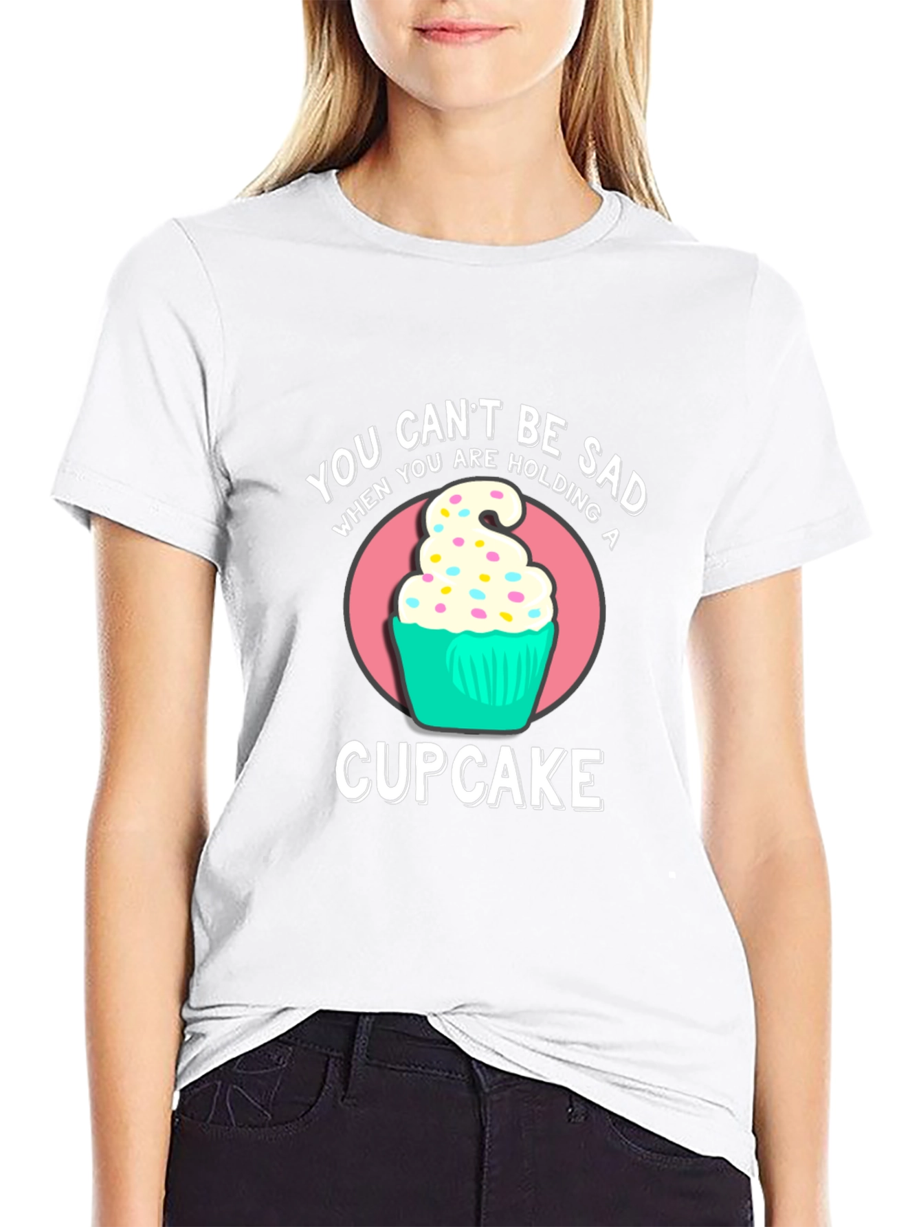 You Cant Be Sad Cupcake Graphic T-Shirt