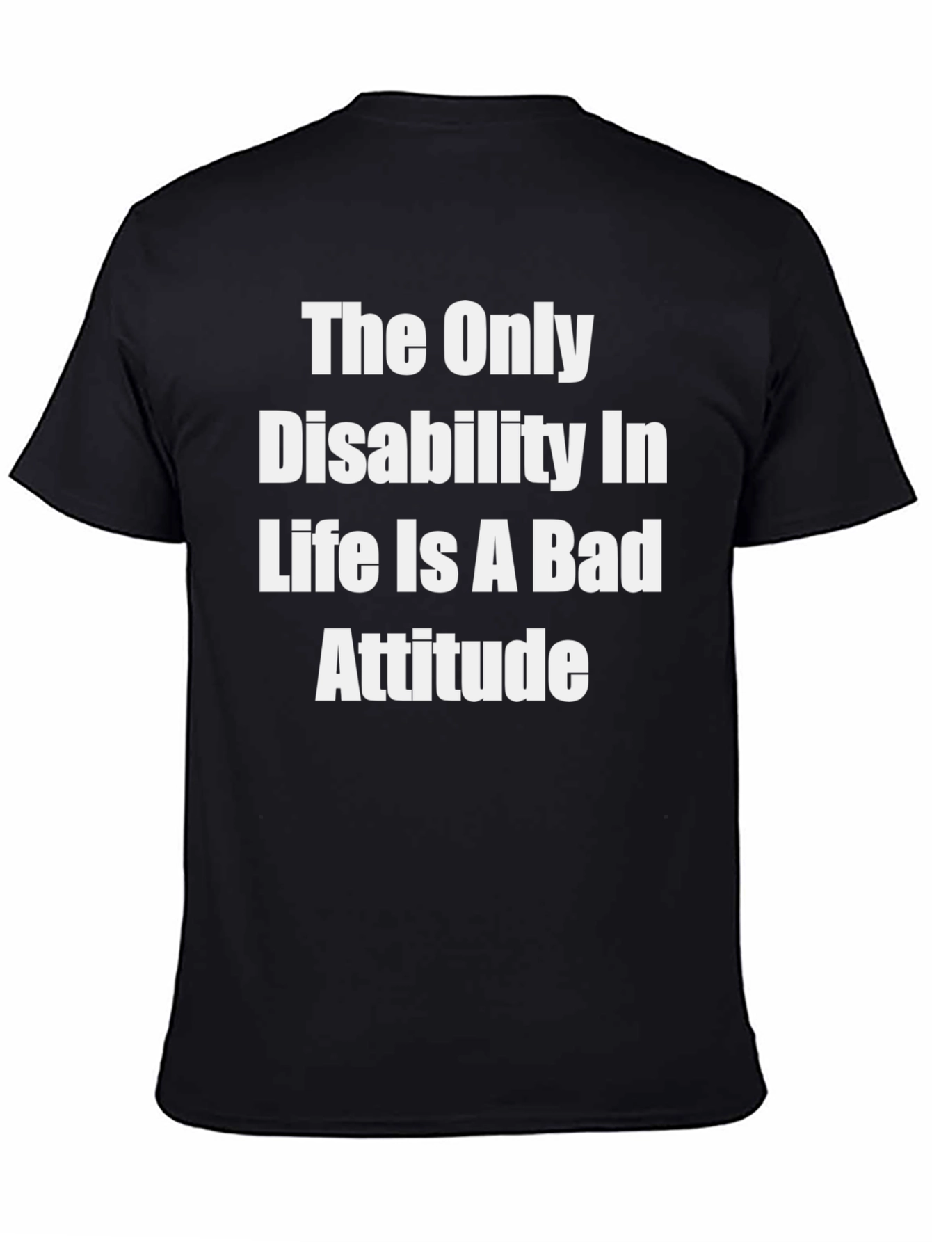 Inspirational T-Shirt - Disability Attitude