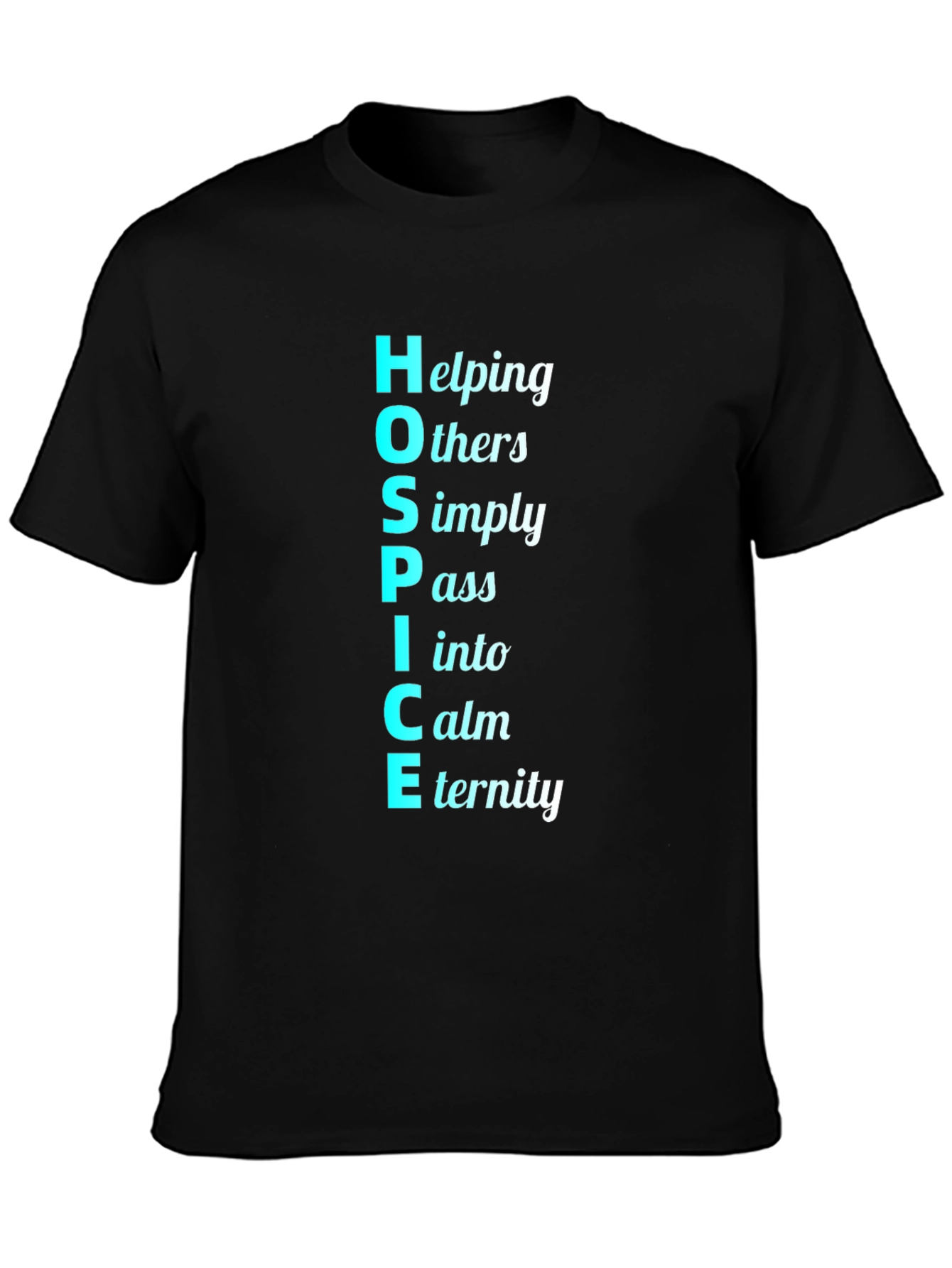 HOSPICE Acronym T-Shirt - Helping Others