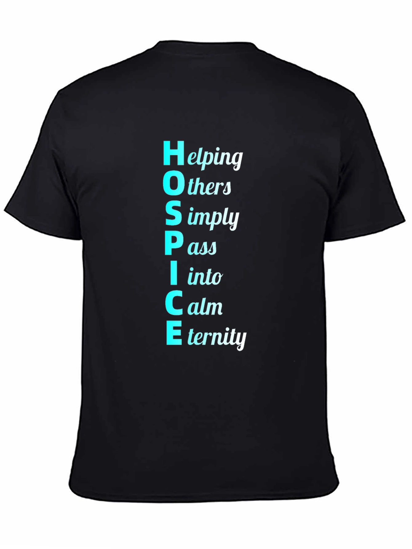 HOSPICE Acronym T-Shirt - Helping Others