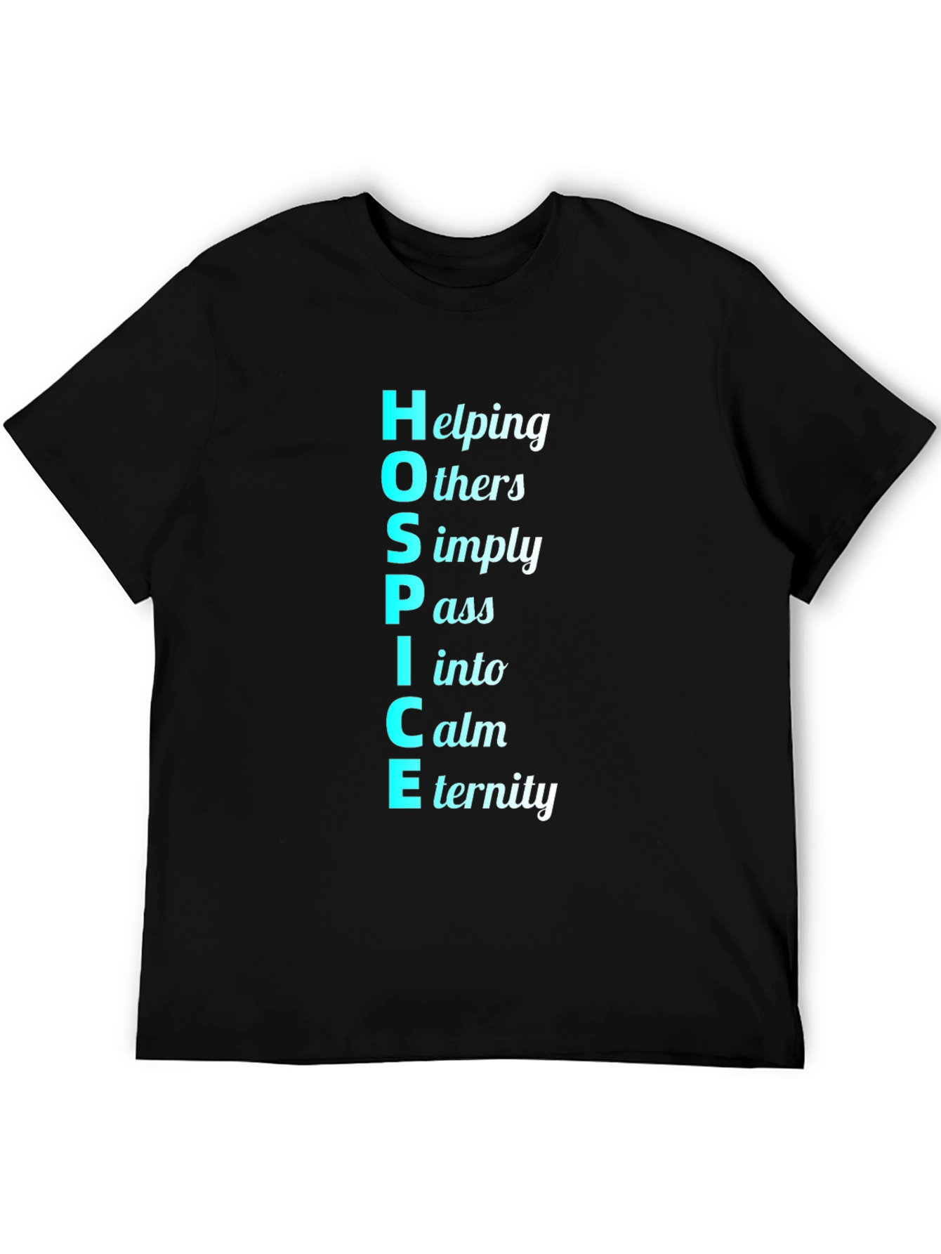 HOSPICE Acronym T-Shirt - Helping Others