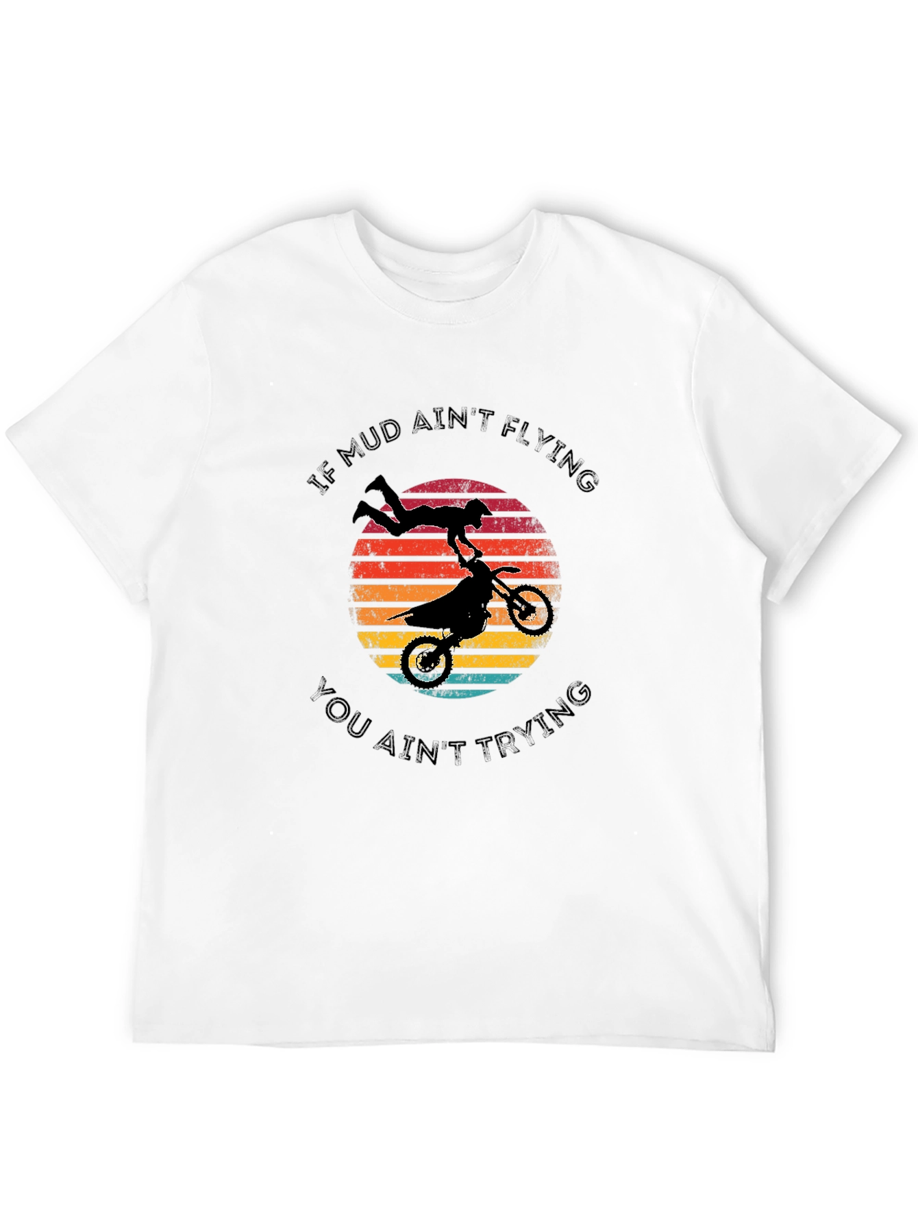 Mud Aint Flying T-Shirt - Motocross Style