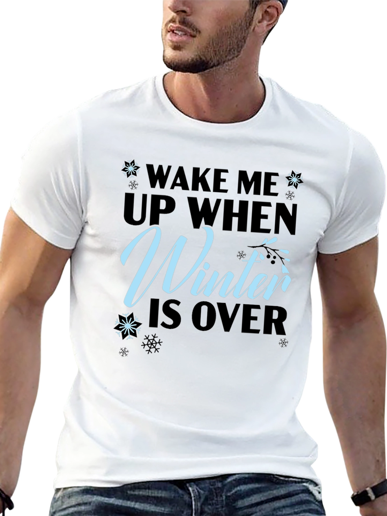 Wake Me Up When Winter is Over T-Shirt