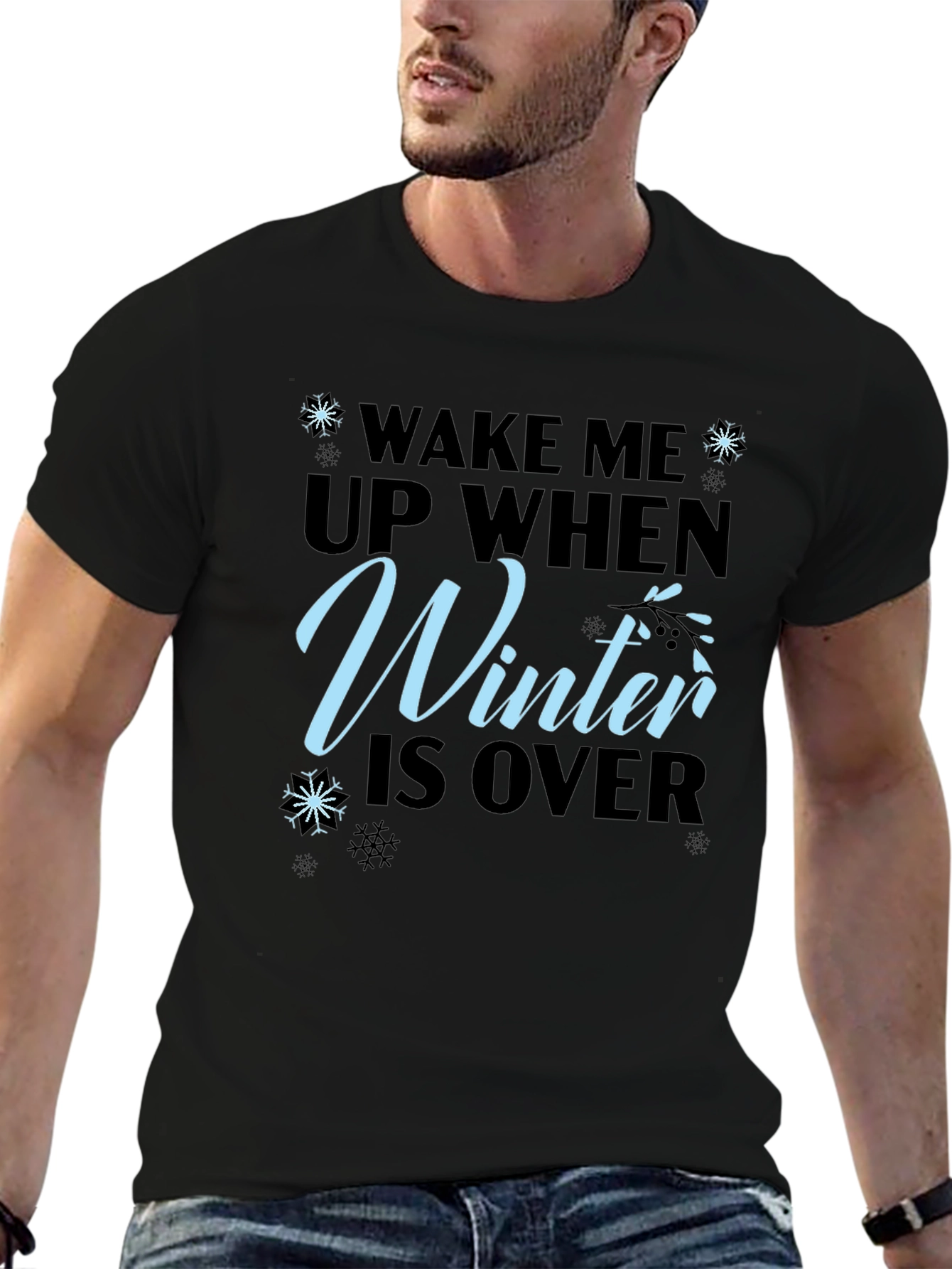 Wake Me Up When Winter is Over T-Shirt