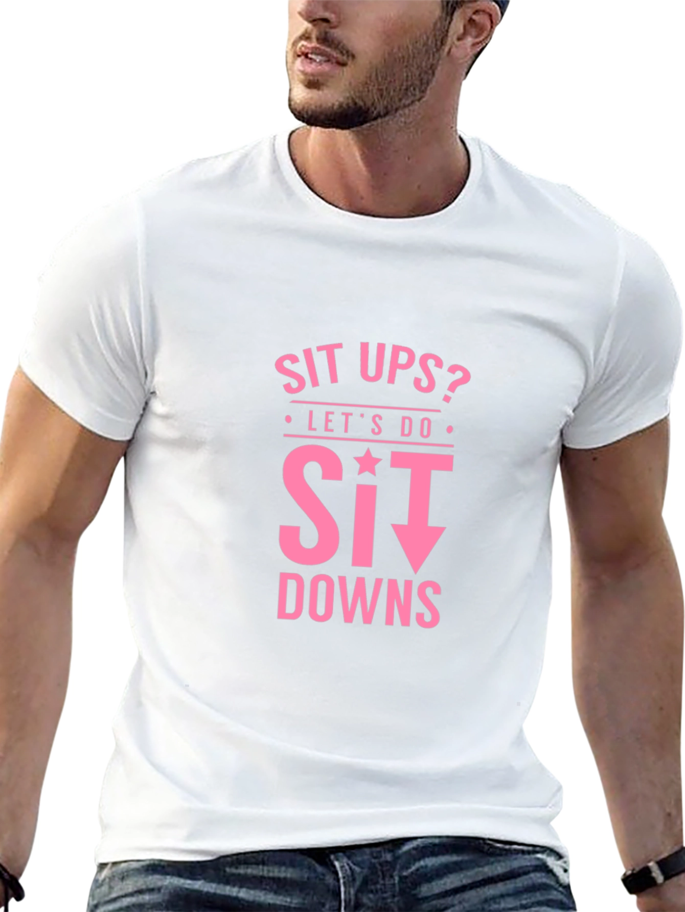 Funny Workout Shirt - Sit Downs T-Shirt