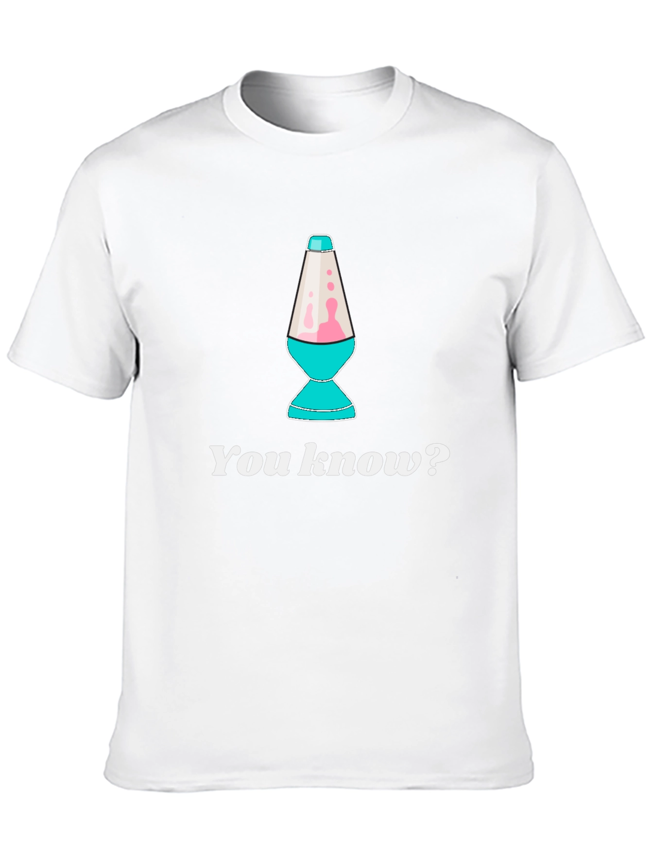 Lava Lamp T-Shirt - You Know?
