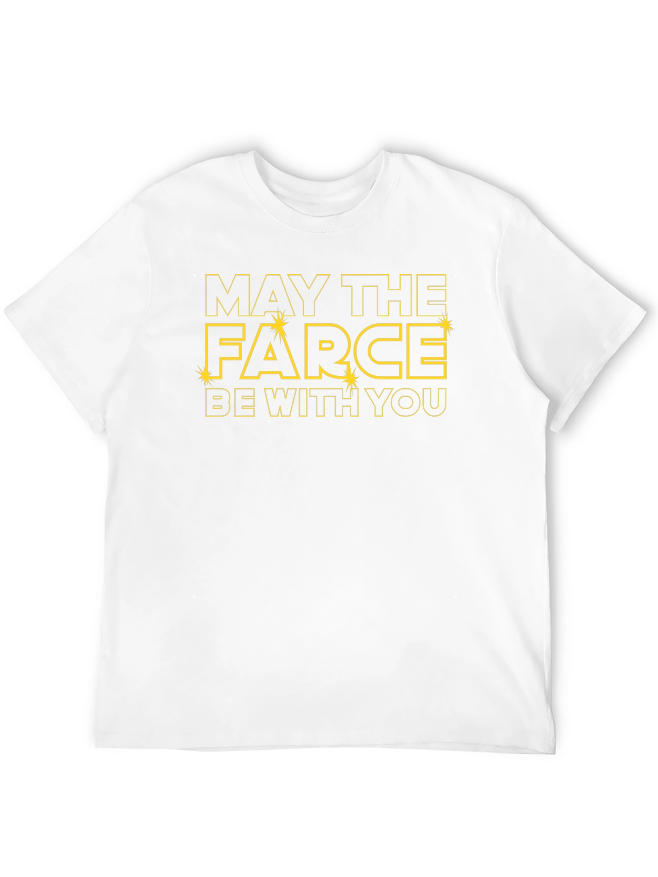 May The Farce Be With You Funny Graphic T-Shirt