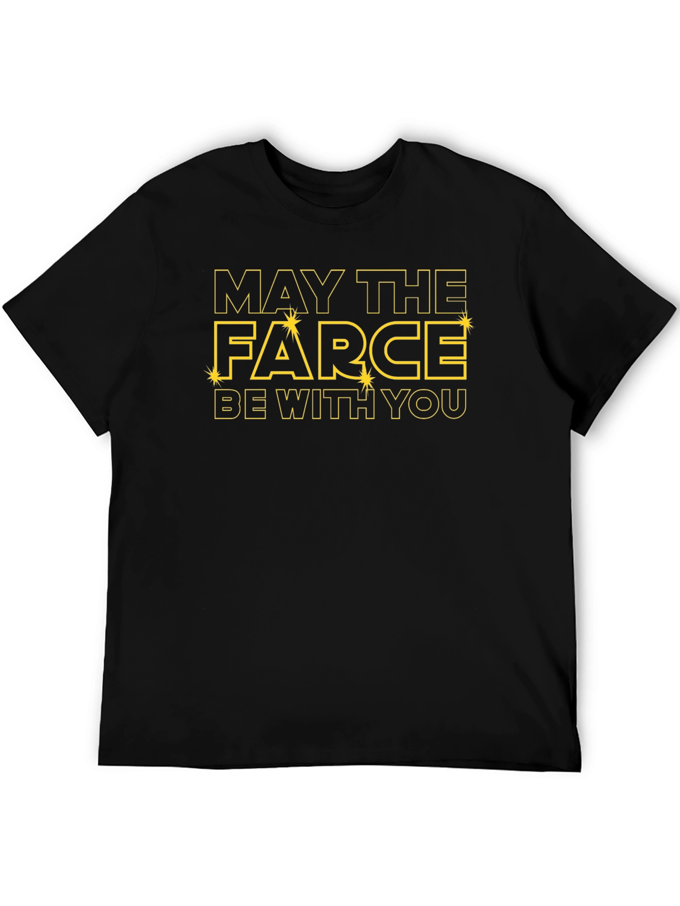 May The Farce Be With You Funny Graphic T-Shirt