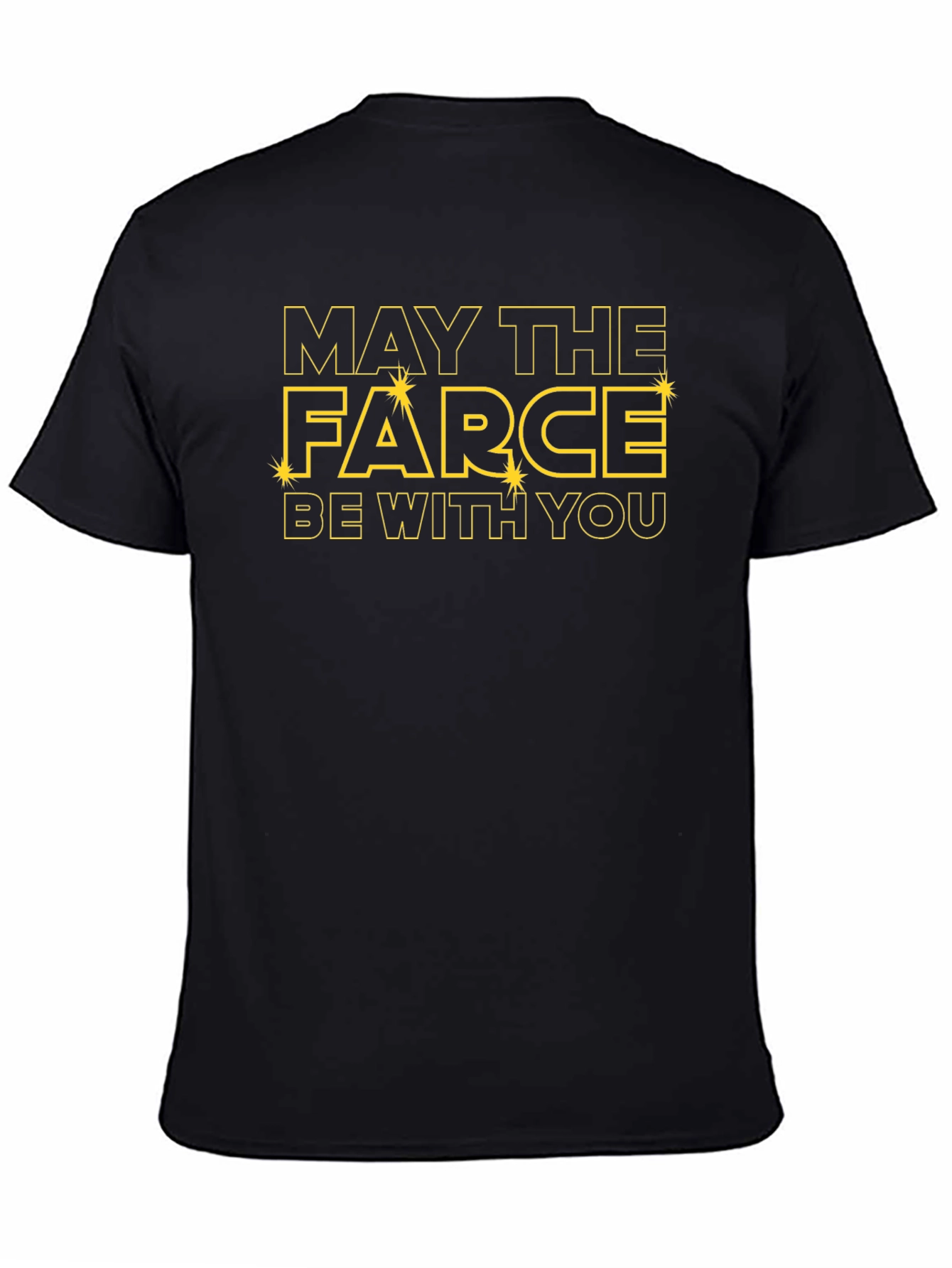 May The Farce Be With You Funny Graphic T-Shirt