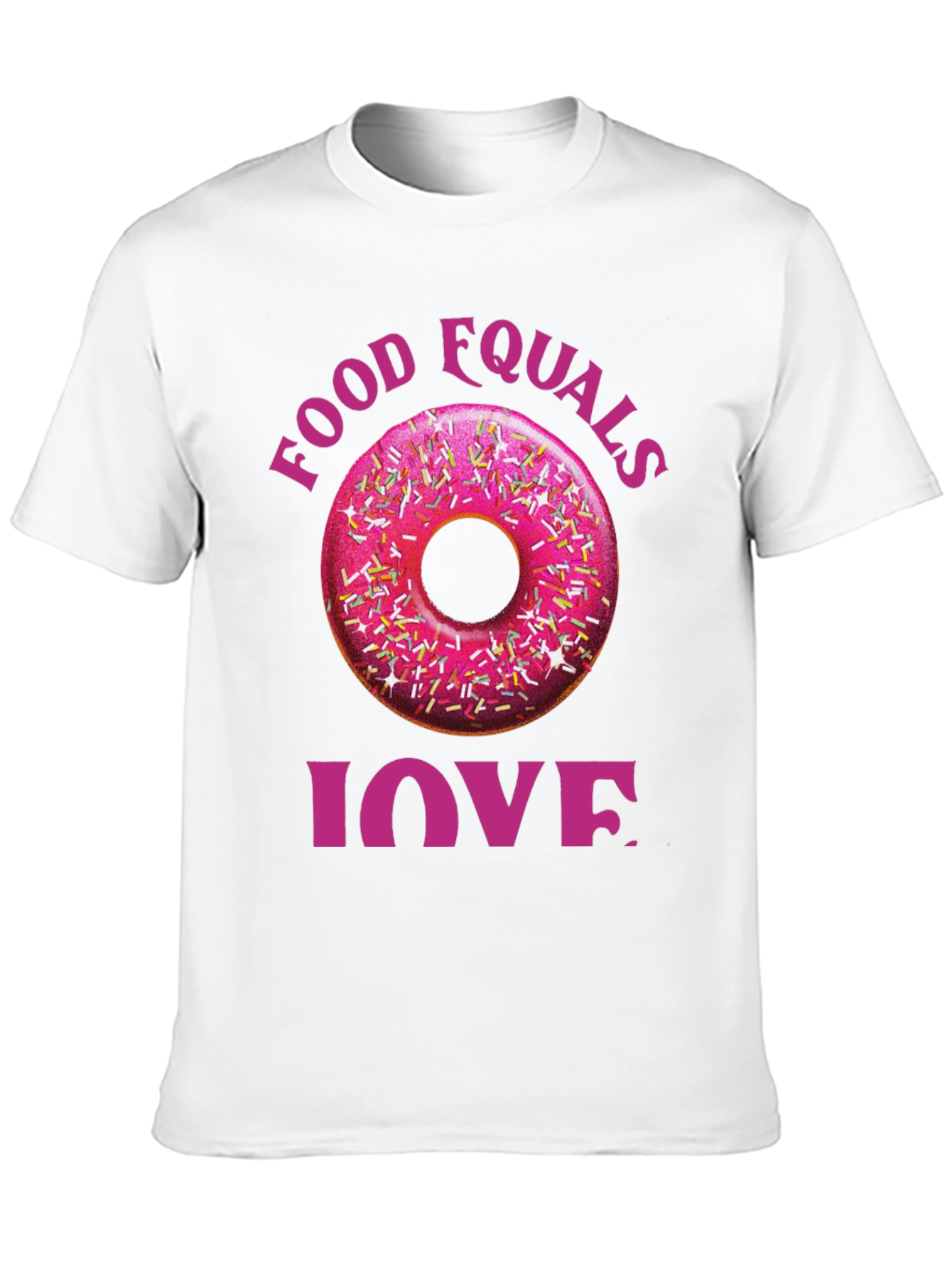 Food Equals Love T-Shirt Donut Design