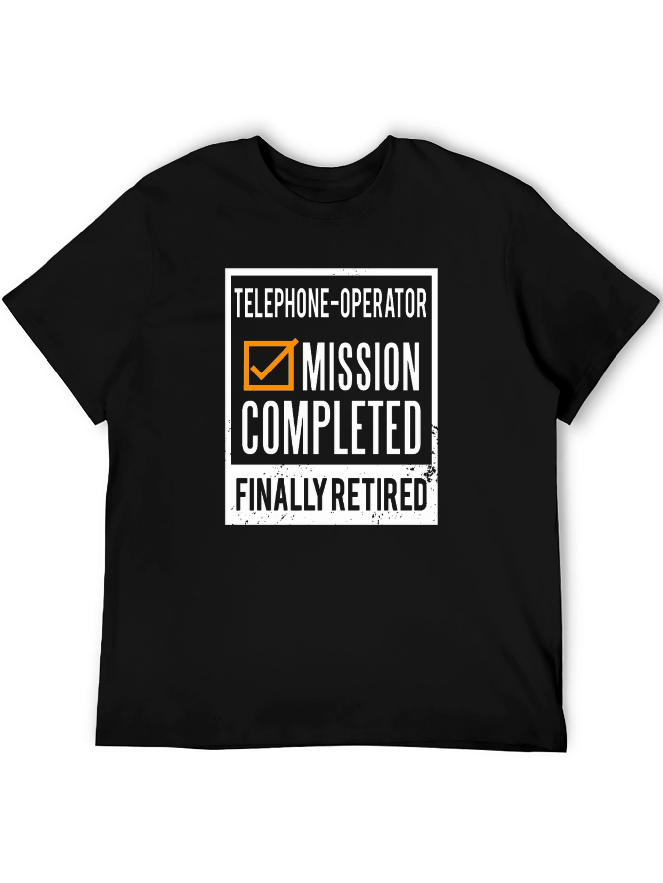 Retired Telephone Operator T-Shirt: Mission Completed