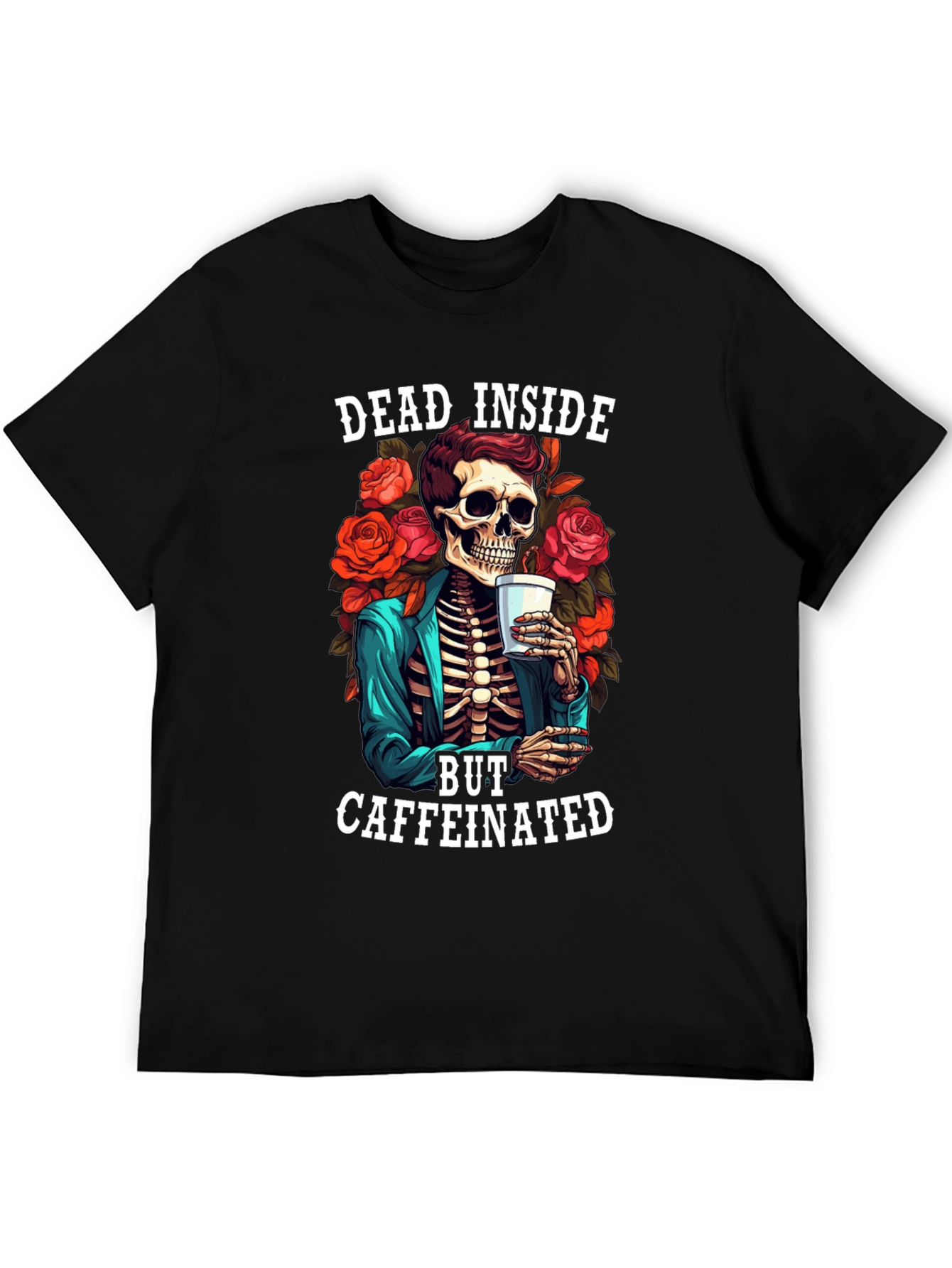 Dead Inside Caffeinated T-Shirt - Skeleton & Roses