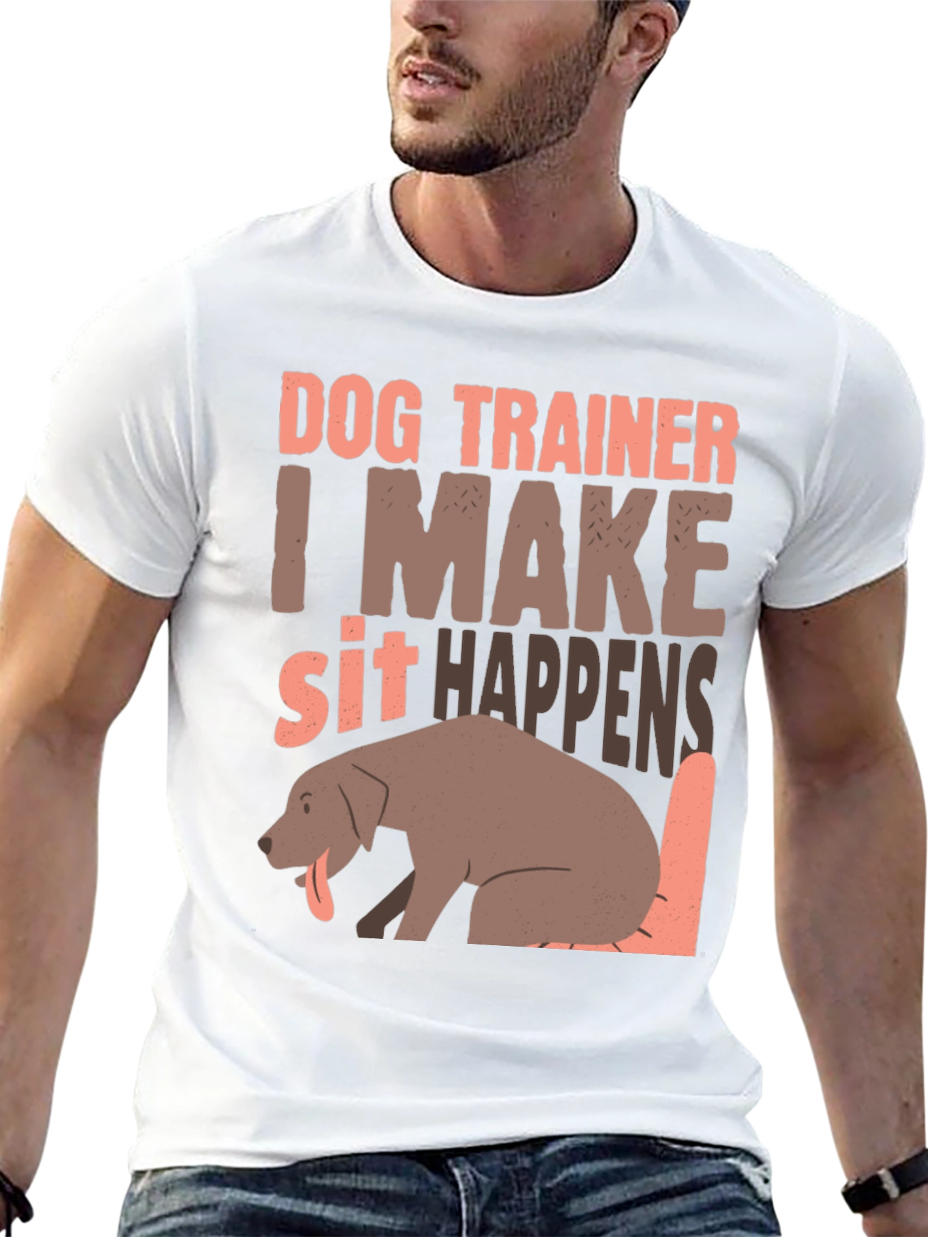 Dog Trainer T-Shirt - I Make Sit Happens