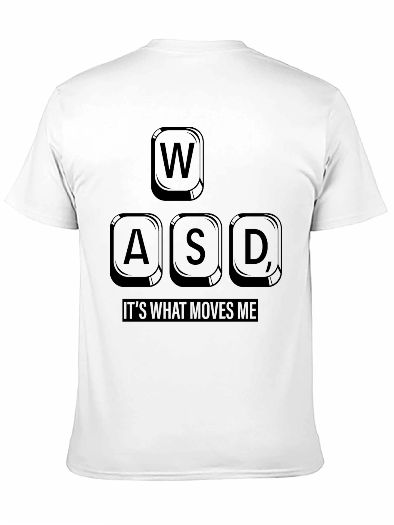 Gamer T-Shirt: WASD - Its What Moves Me