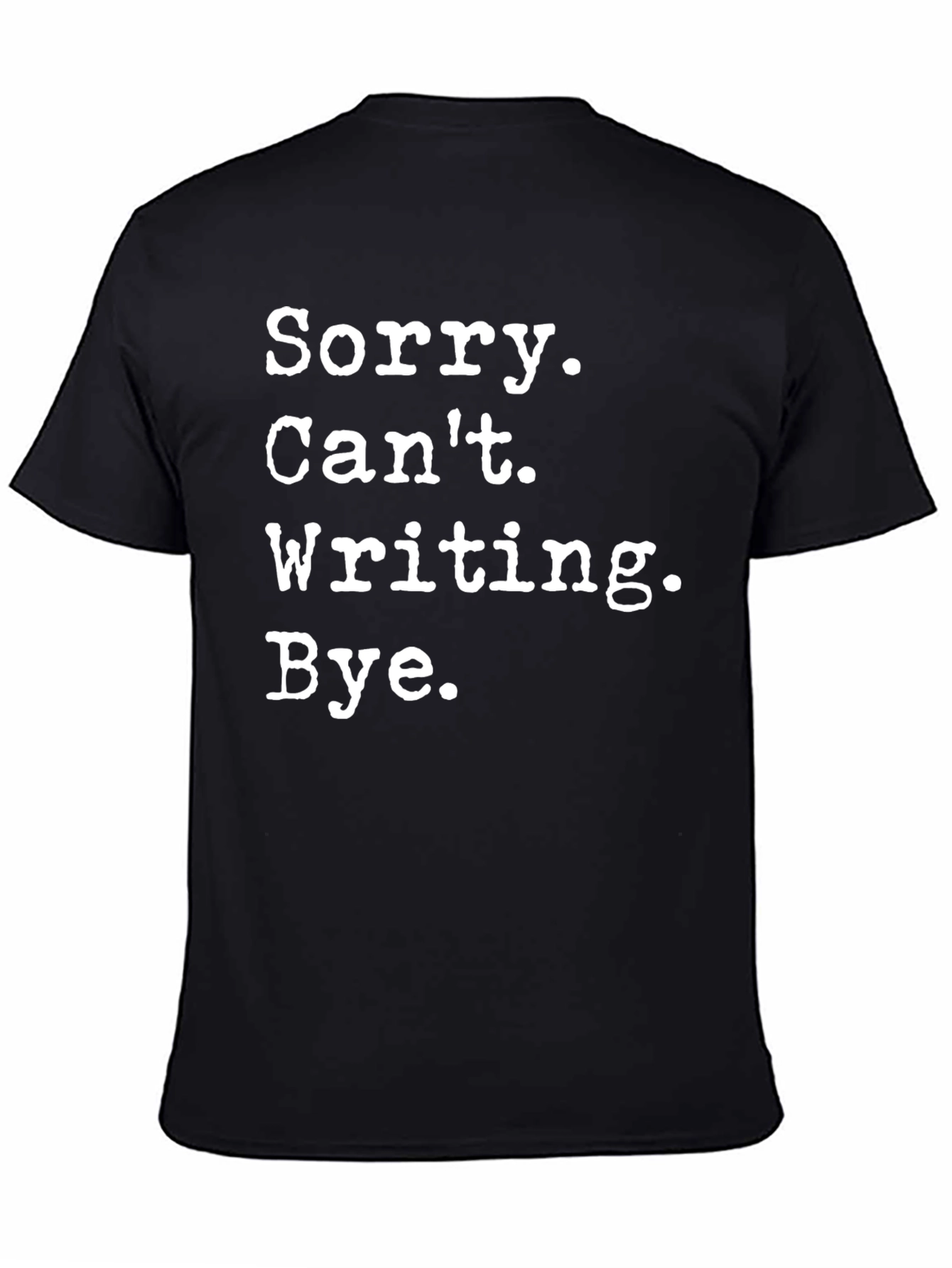 Sorry Cant Writing Tee