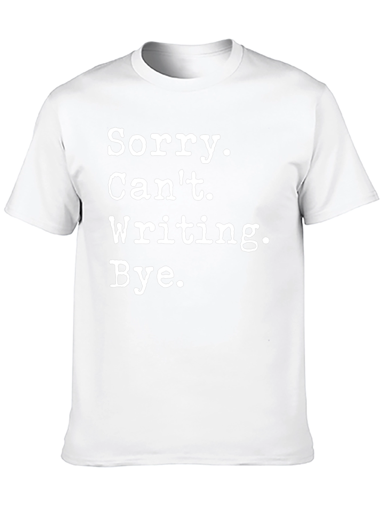 Sorry Cant Writing Tee