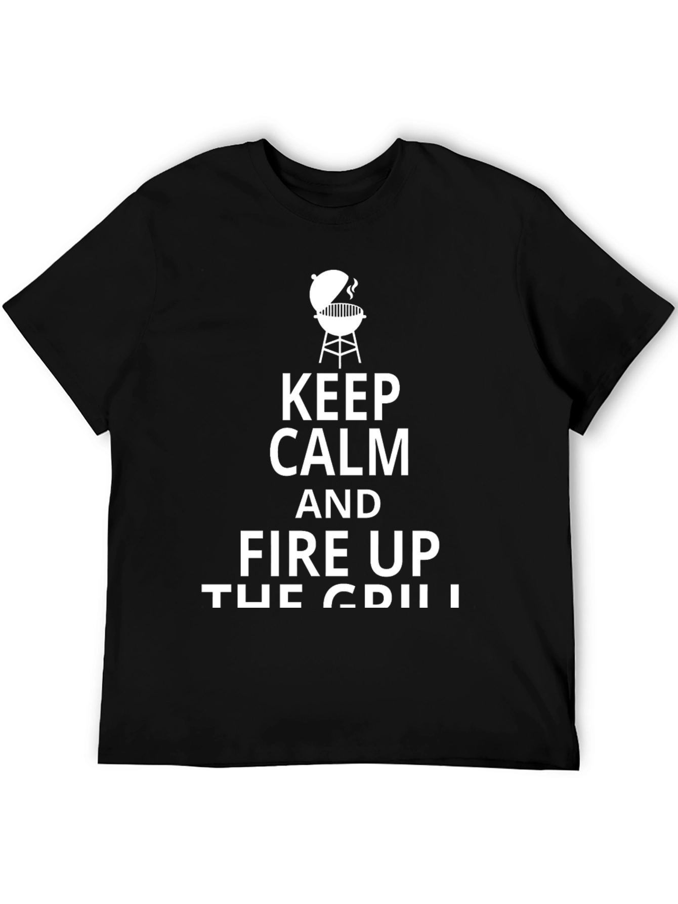 Keep Calm and Fire Up the Grill T-Shirt