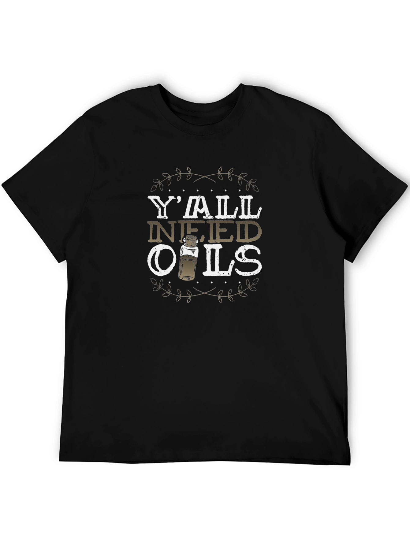 Yall Need Oils T-Shirt - Essential Oil Humor