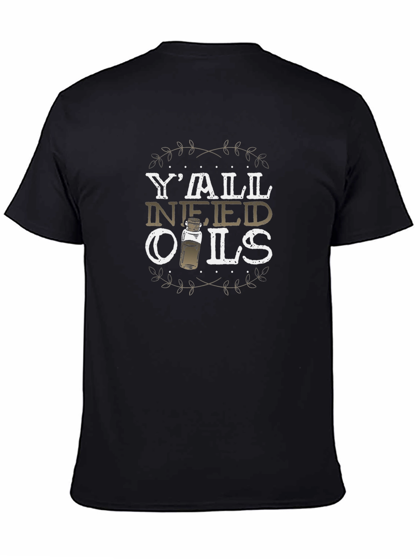 Yall Need Oils T-Shirt - Essential Oil Humor