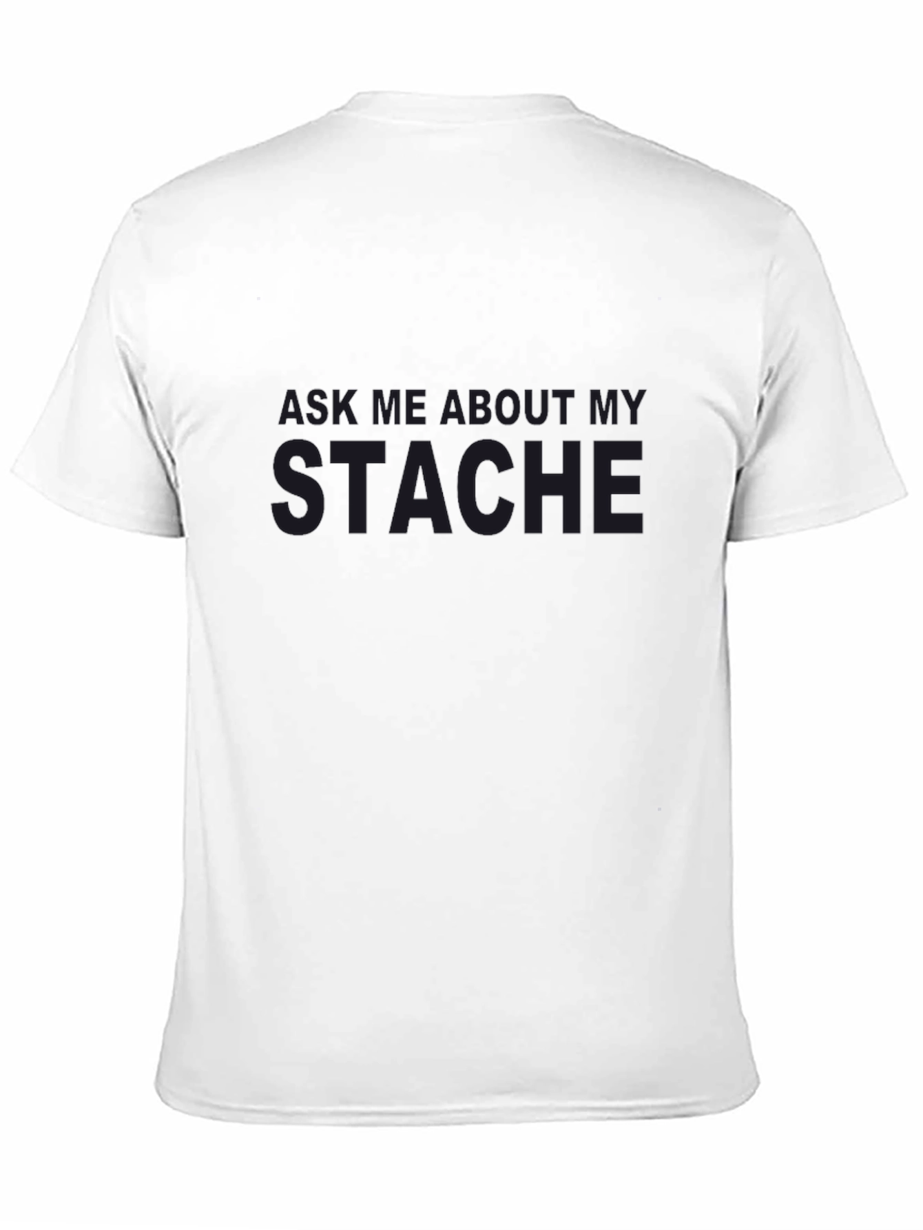 Ask Me About My Stache Graphic Tee