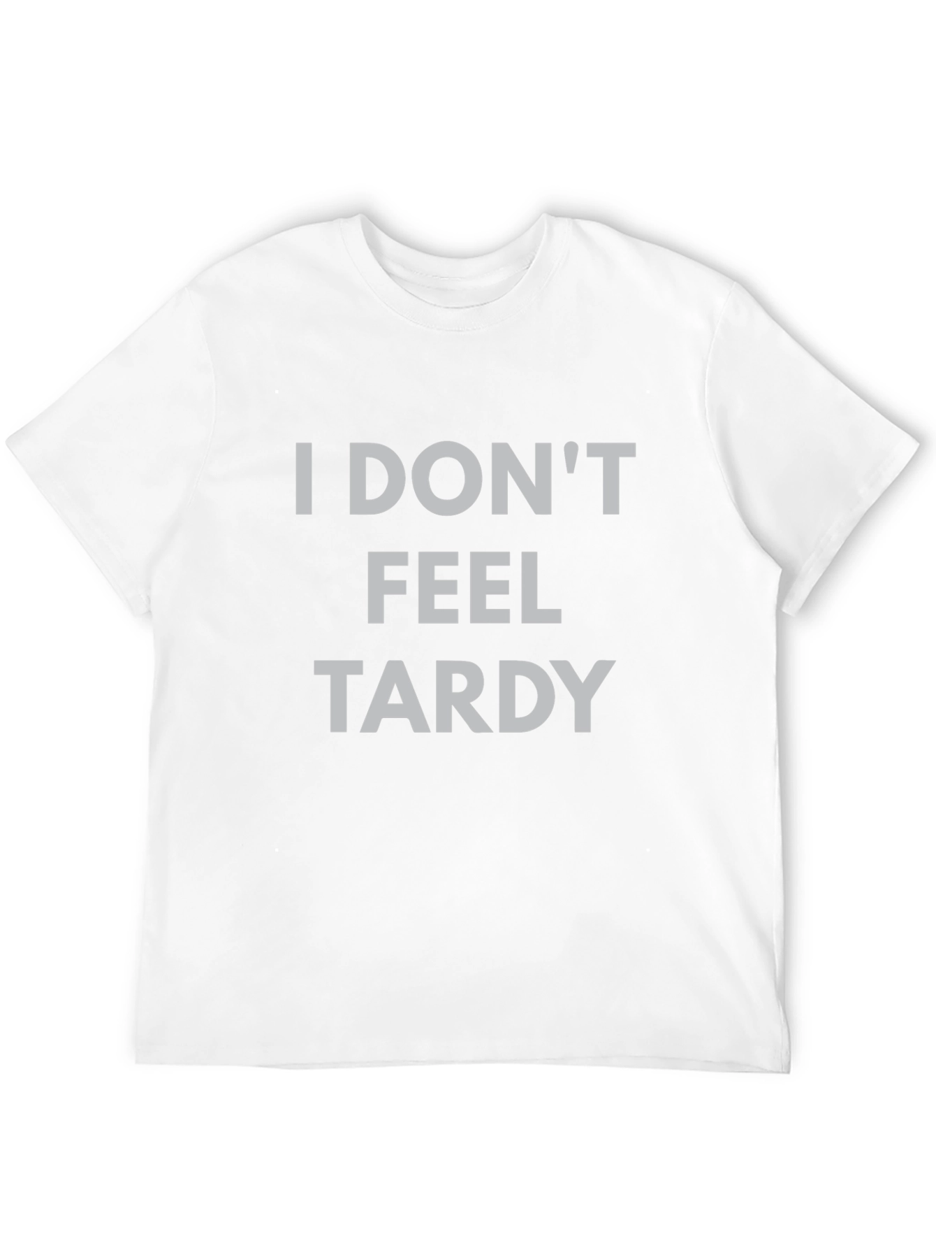I Dont Feel Tardy Graphic Tee - Black