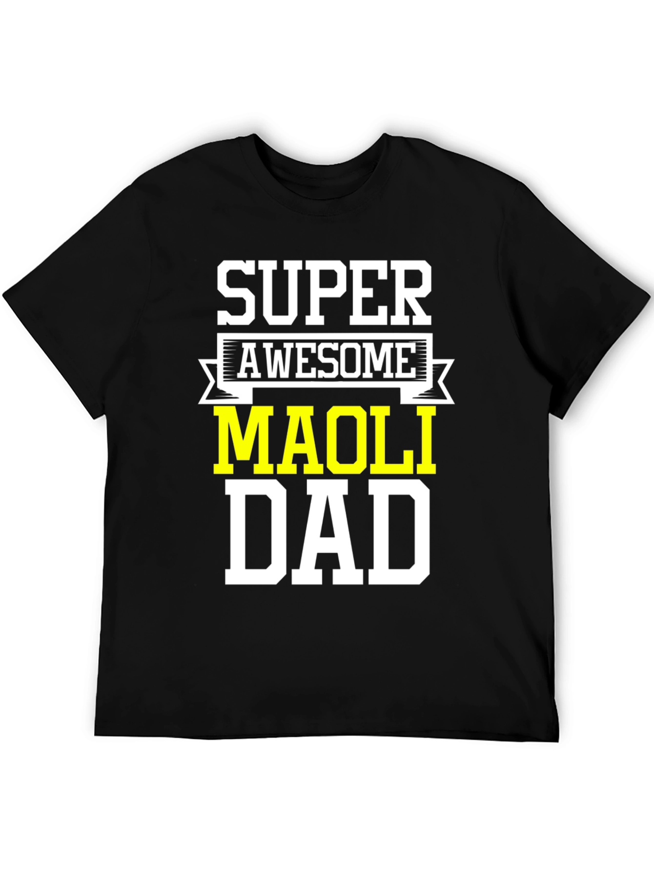 Super Awesome Maoli Dad T-Shirt