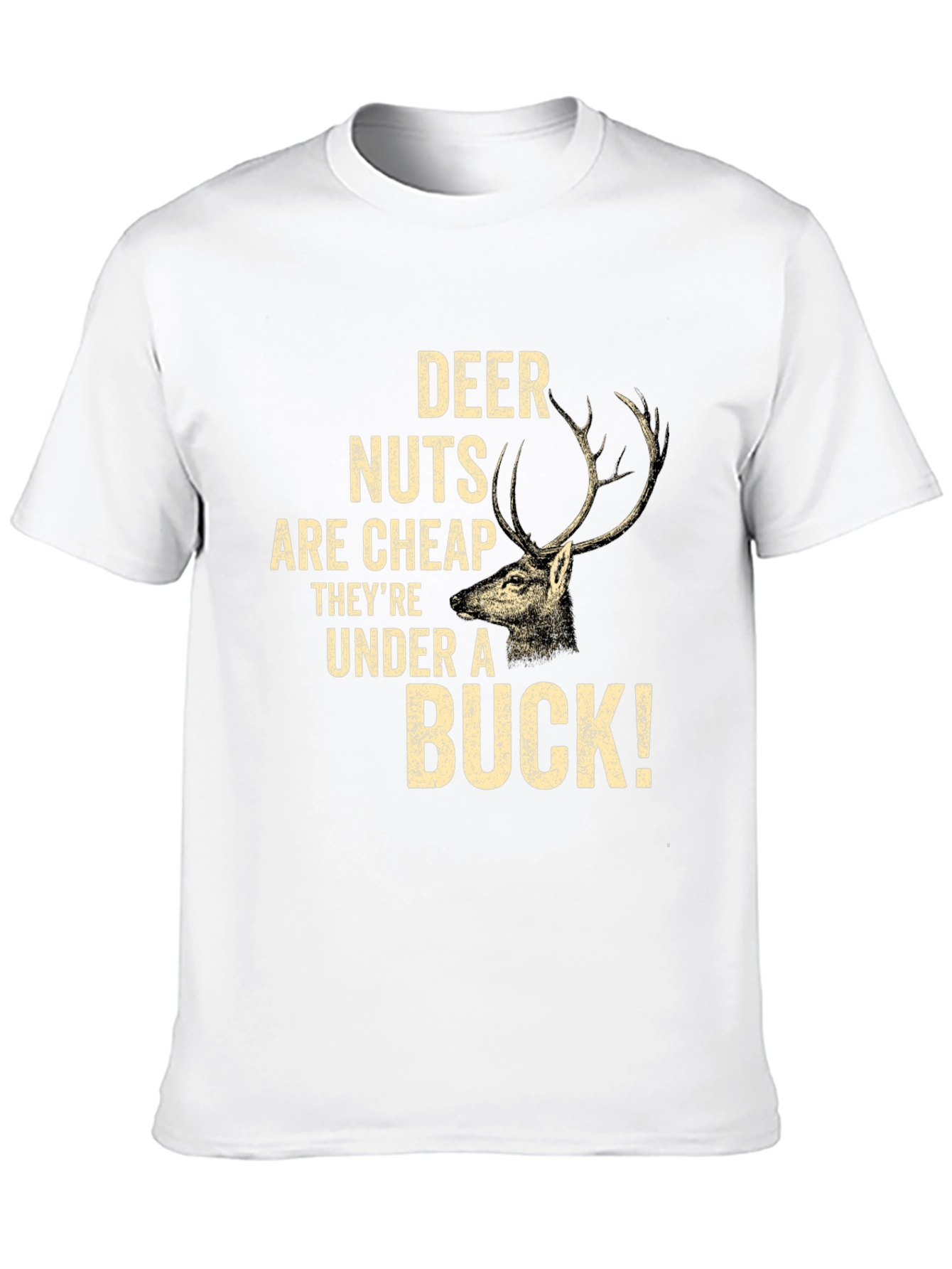 Deer Nuts Under A Buck Funny Graphic T-Shirt