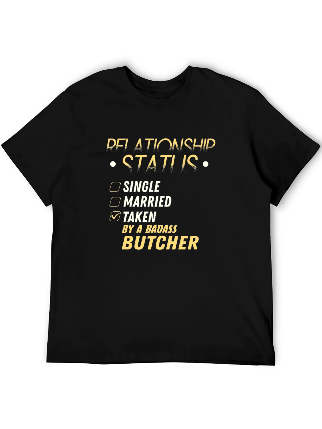 Taken By a Badass Butcher T-Shirt