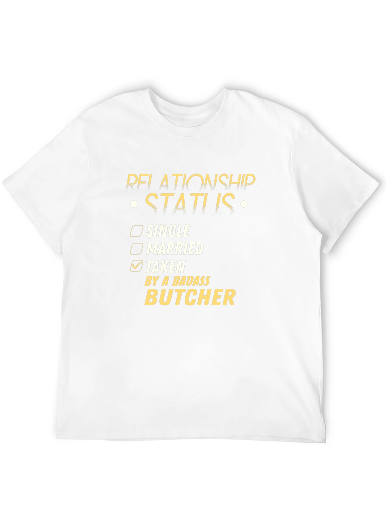 Taken By a Badass Butcher T-Shirt