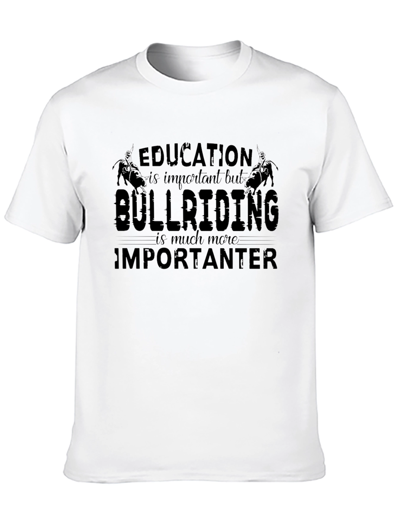 Bull Riding T-Shirt: Education vs. Bull Riding