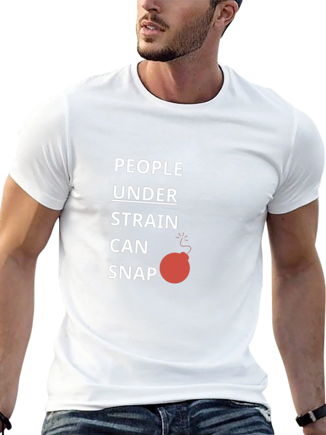 People Under Strain Can Snap T-Shirt